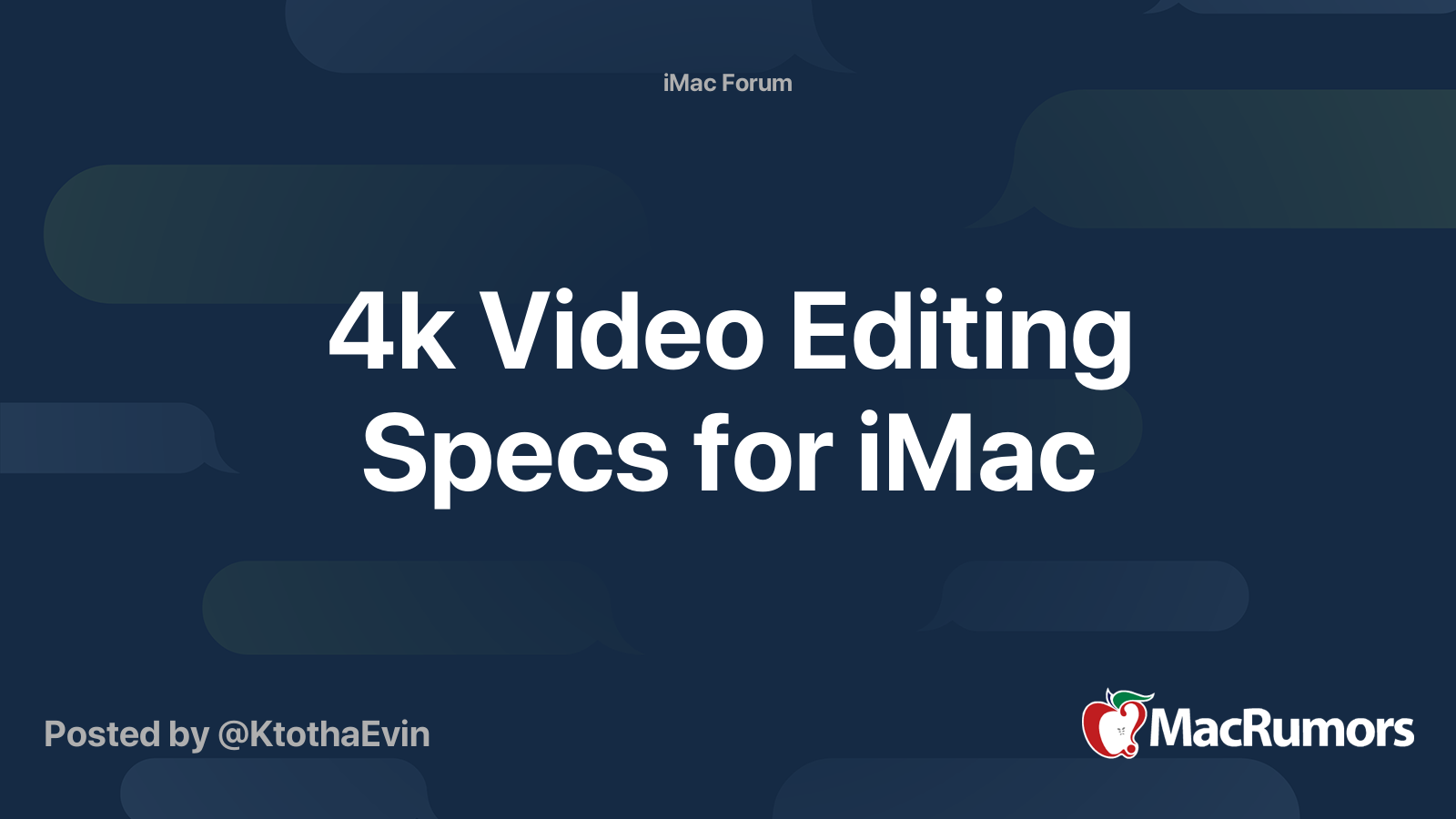 4k Video Editing Specs for iMac MacRumors Forums