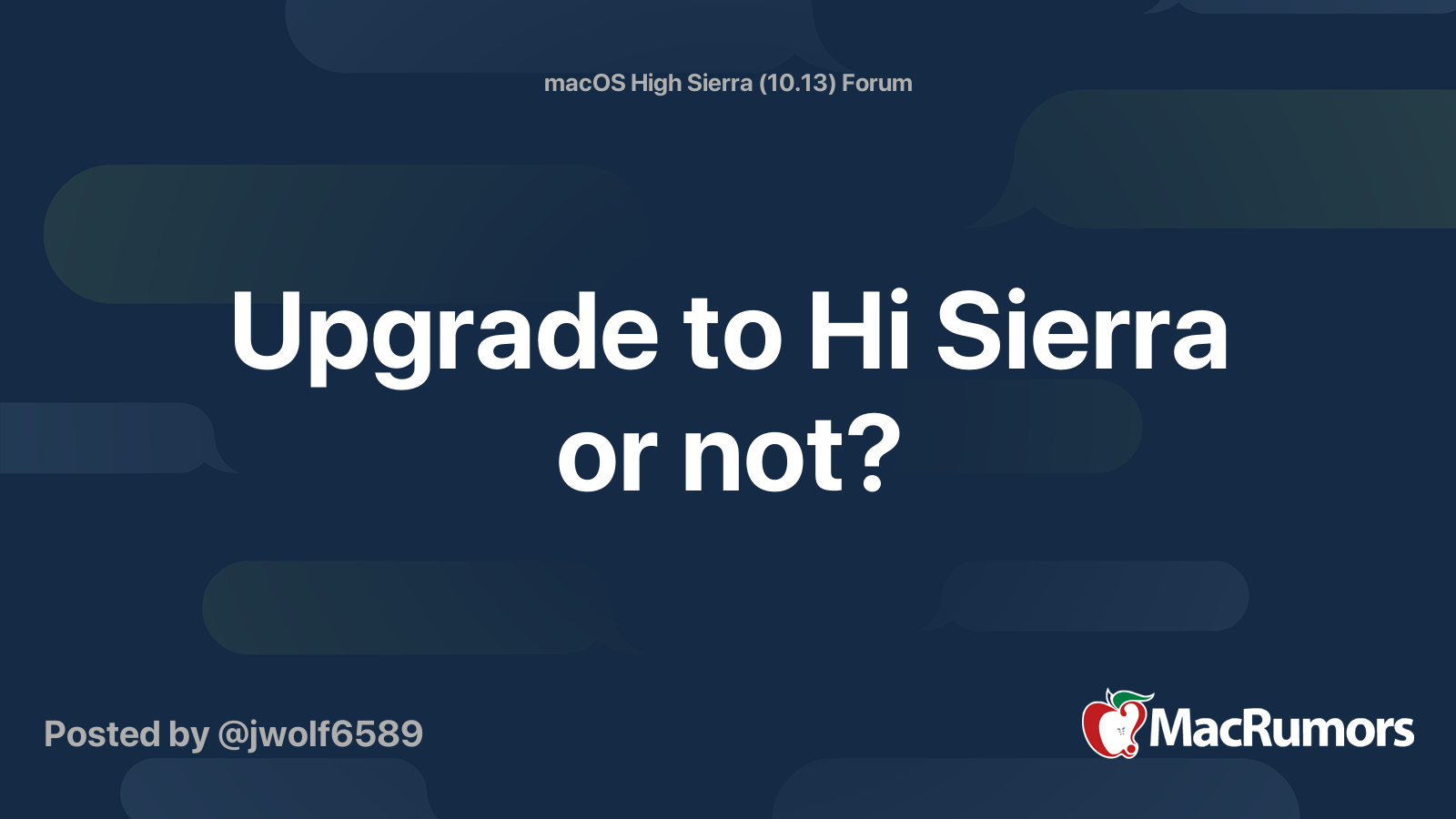 Upgrade to Hi Sierra or not? | MacRumors Forums