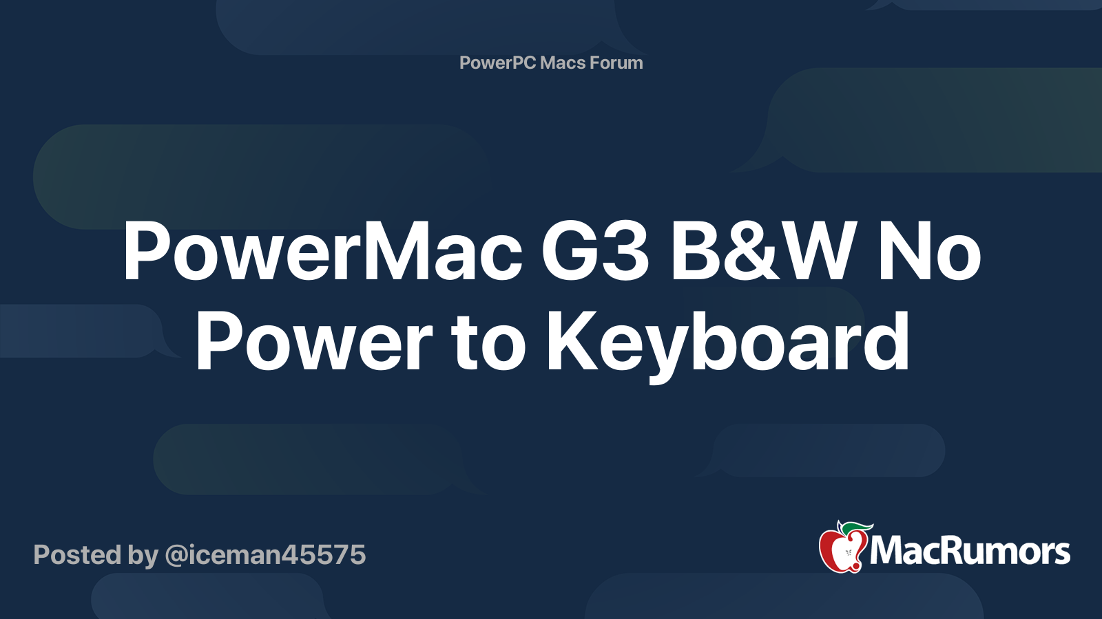 PowerMac G3 B&W No Power to Keyboard MacRumors Forums