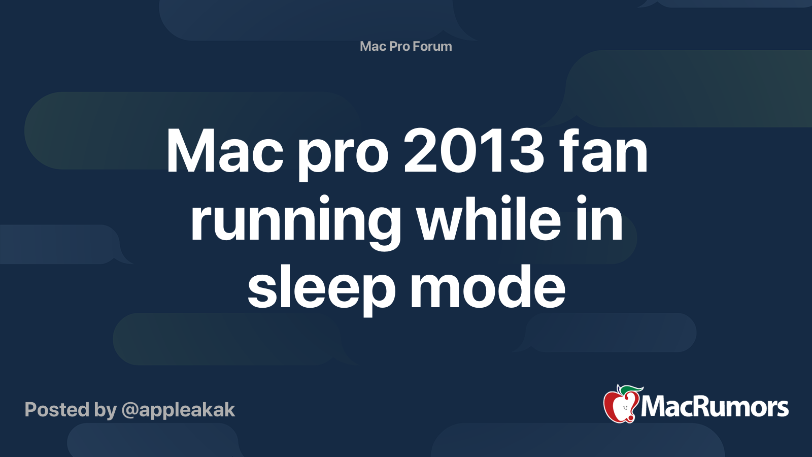 Mac pro 2013 fan running while in sleep mode | MacRumors Forums