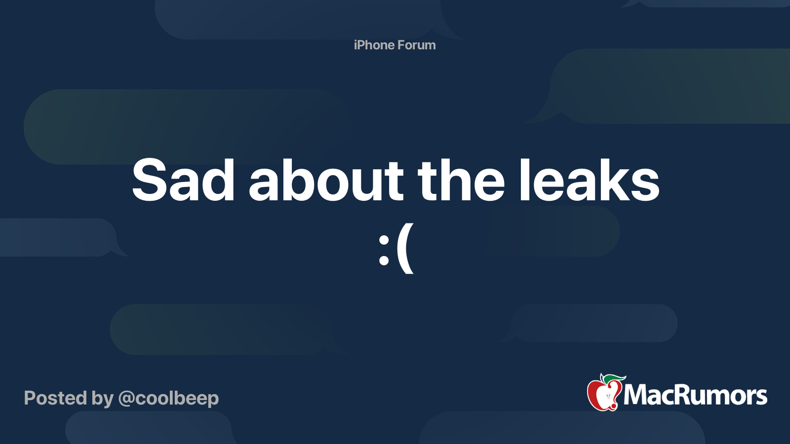Sad about the leaks :( | MacRumors Forums