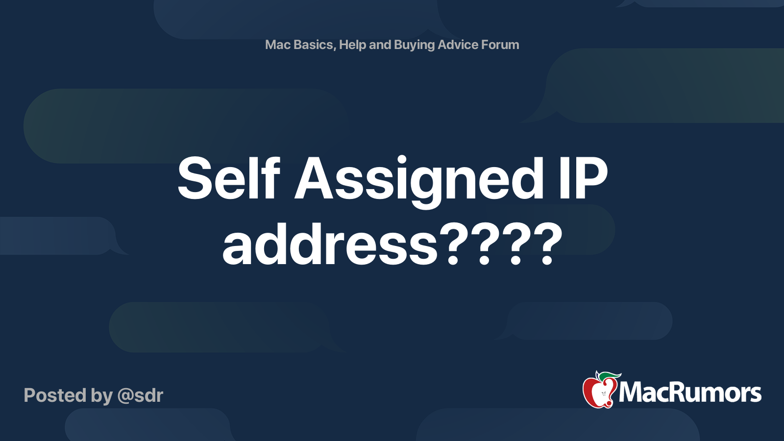 Self Assigned IP address???? | MacRumors Forums