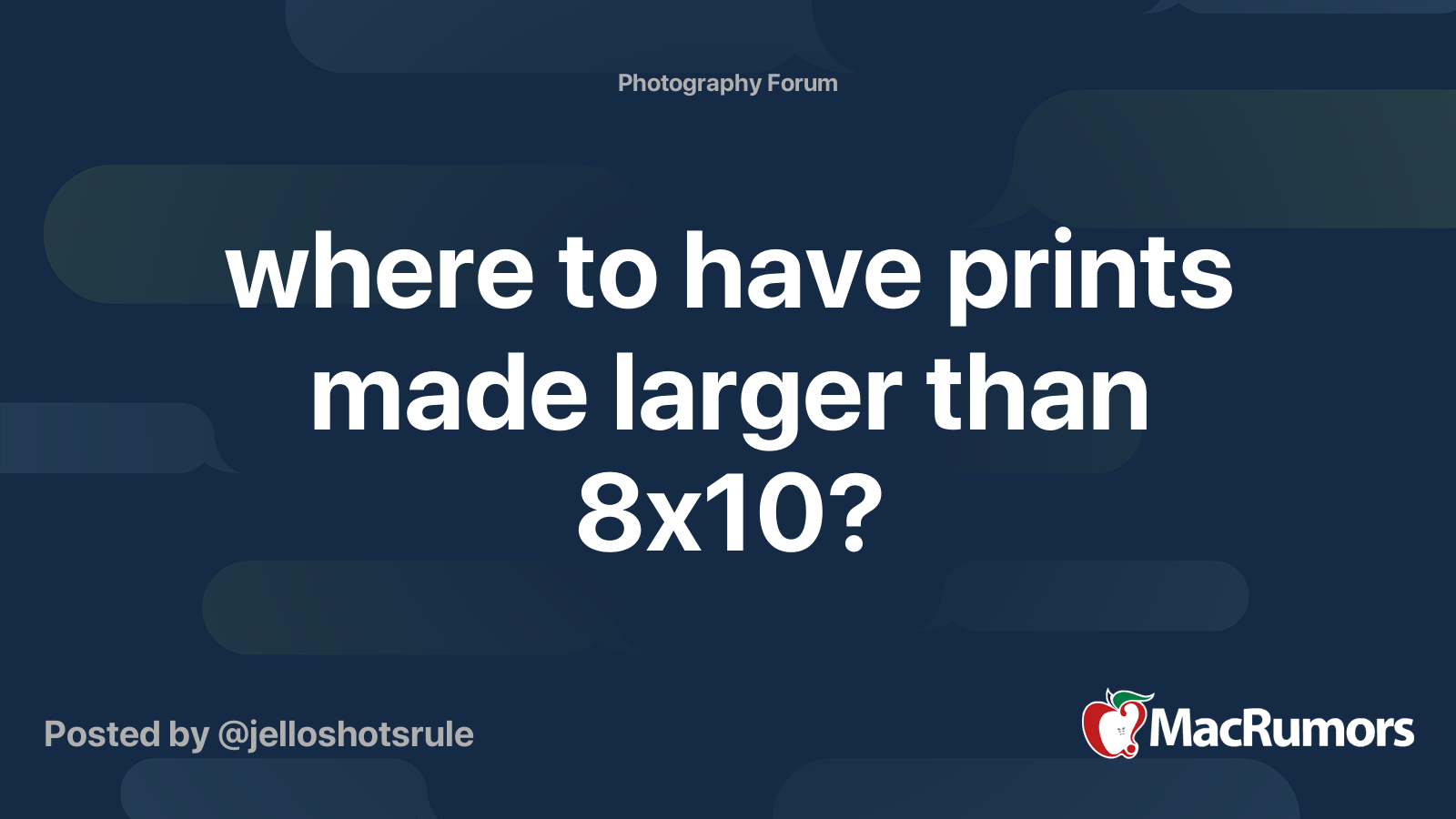 where to have prints made larger than 8x10? MacRumors Forums