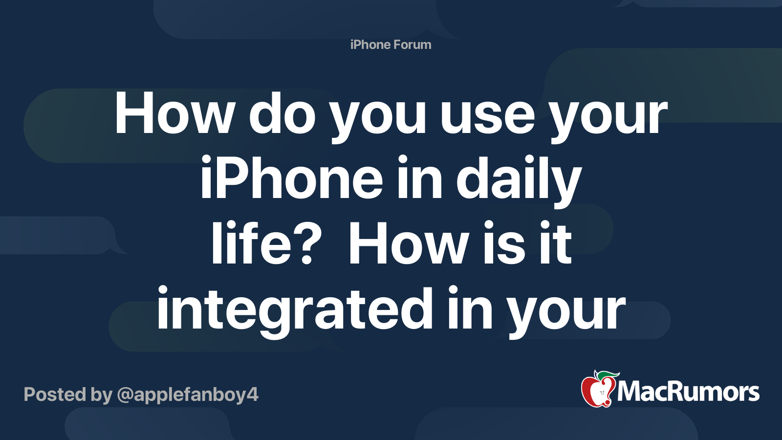 How do you use your iPhone in daily life? How is it integrated in your