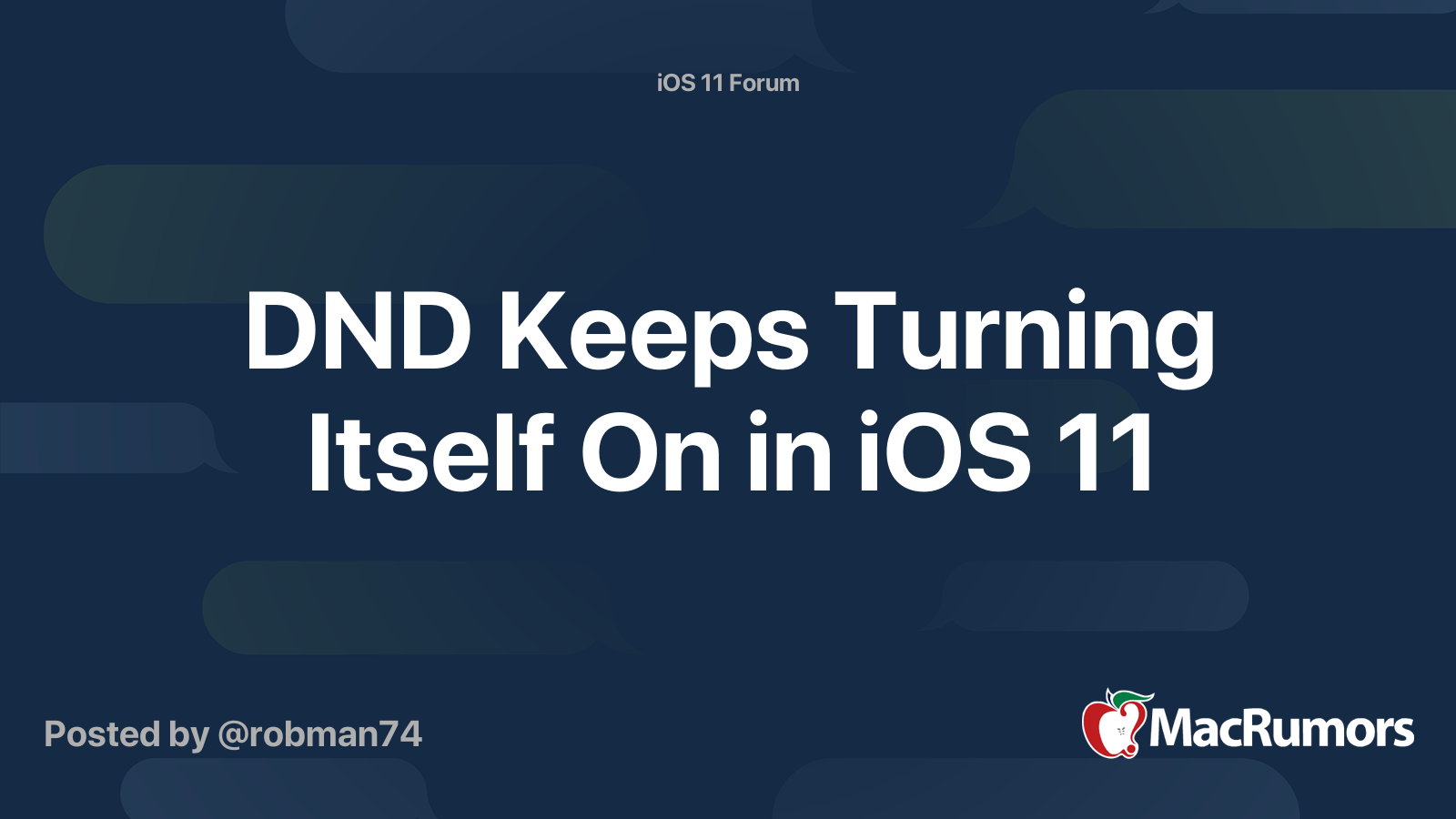DND Keeps Turning Itself On in iOS 11 | MacRumors Forums