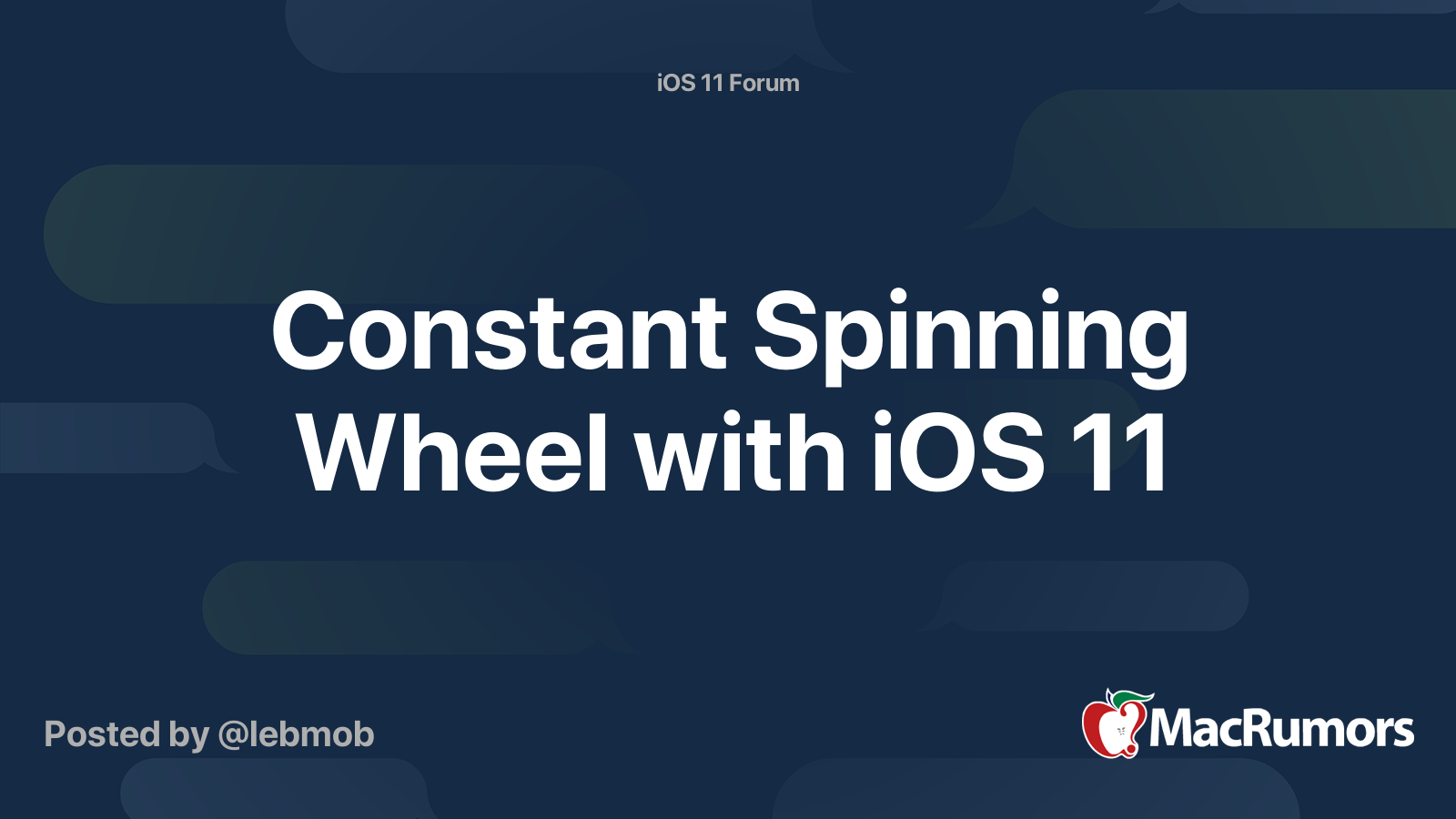 Constant Spinning Wheel with iOS 11 MacRumors Forums