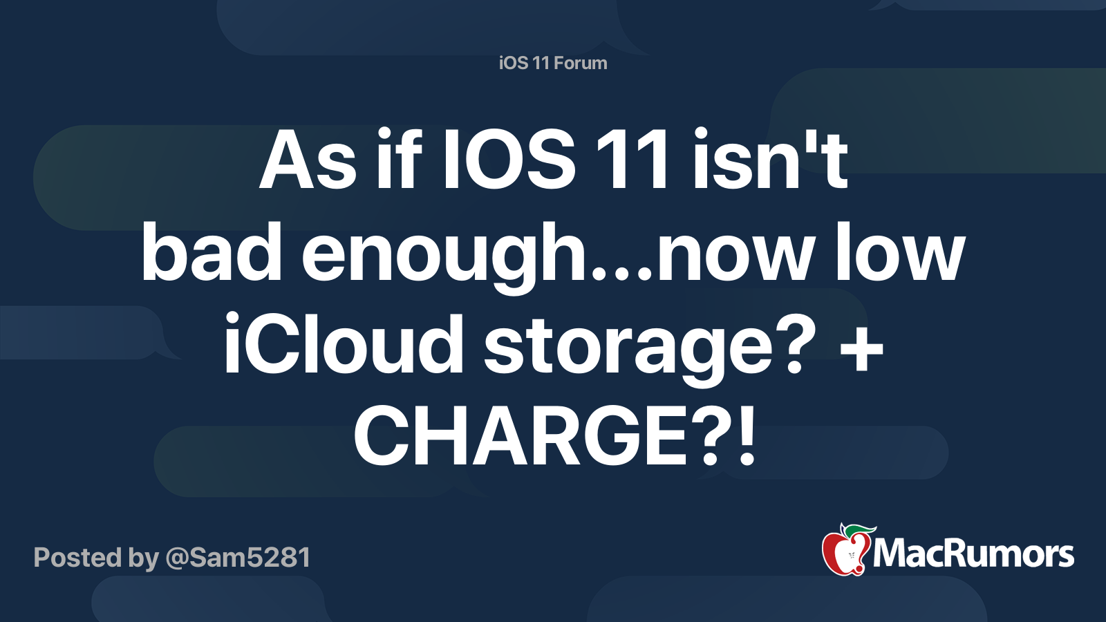 As if IOS 11 isn't bad enough...now low iCloud storage? + CHARGE