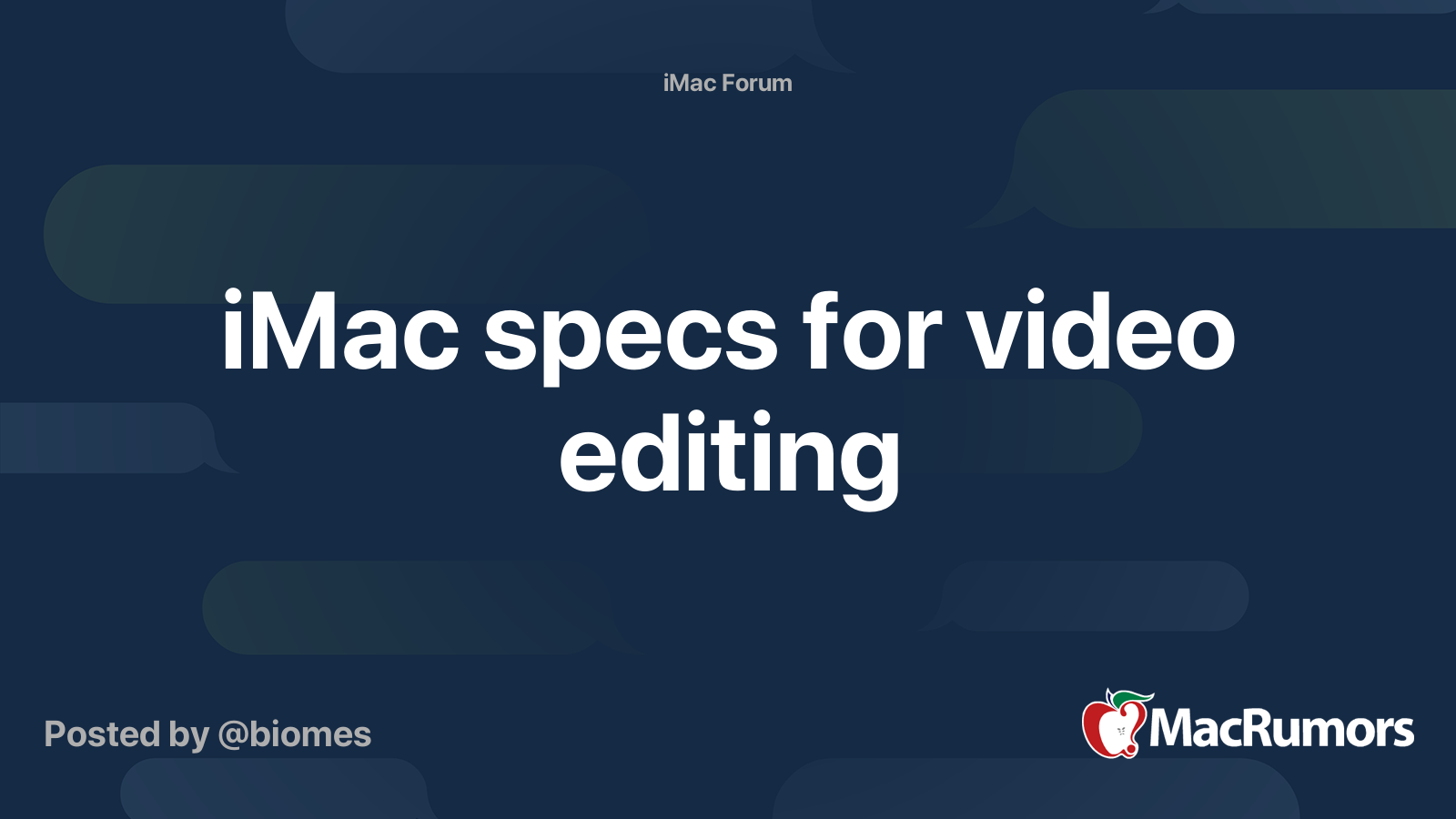 iMac specs for video editing MacRumors Forums