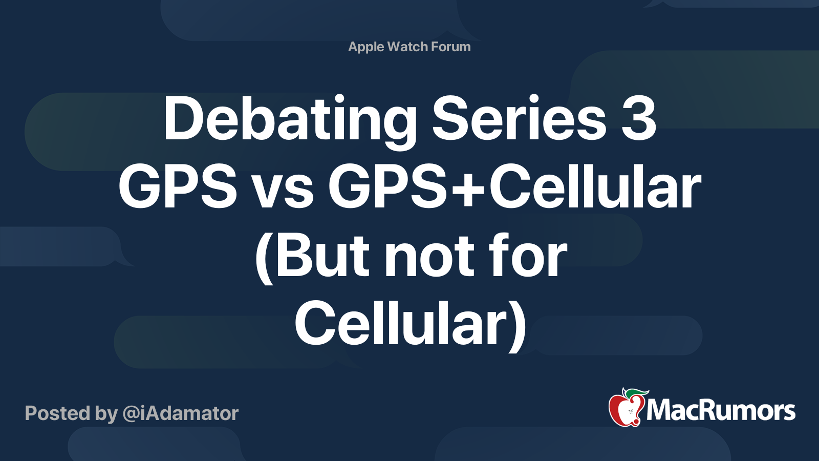 Debating Series 3 GPS vs GPS+Cellular (But not for Cellular