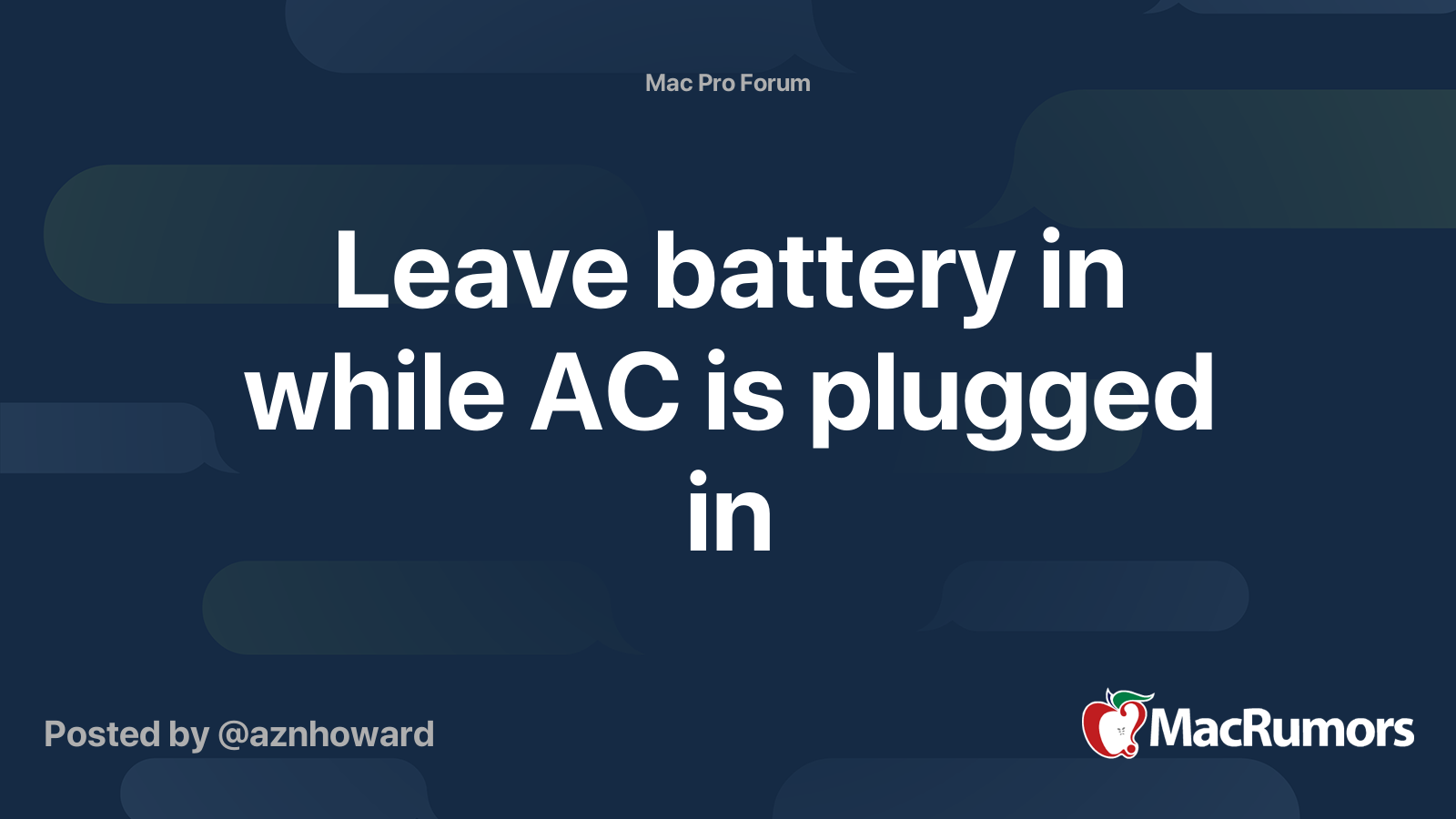 leave-battery-in-while-ac-is-plugged-in-macrumors-forums