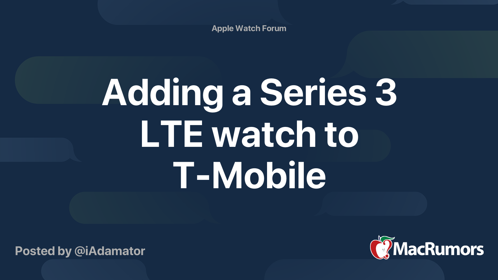 Adding a Series 3 LTE watch to TMobile MacRumors Forums