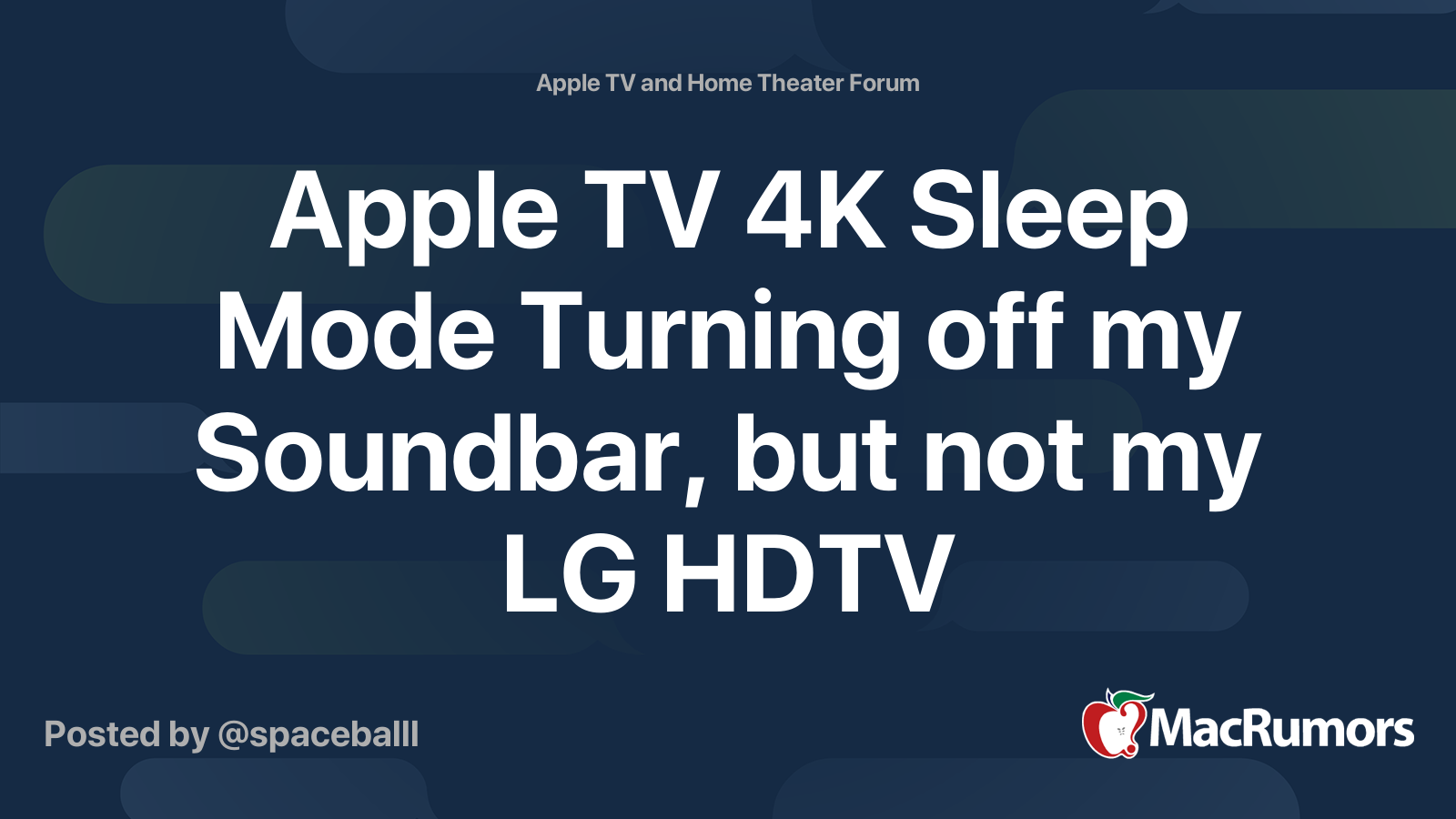 Apple TV 4K Sleep Mode Turning off my Soundbar, but not my LG HDTV