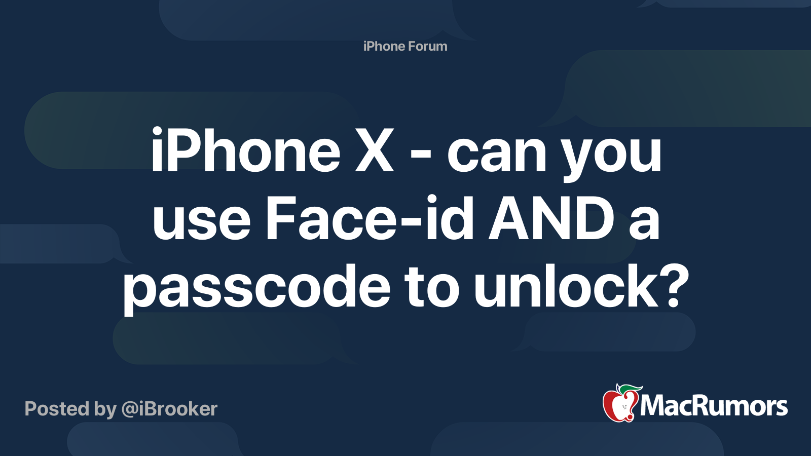 iPhone X can you use Faceid AND a passcode to unlock? MacRumors Forums