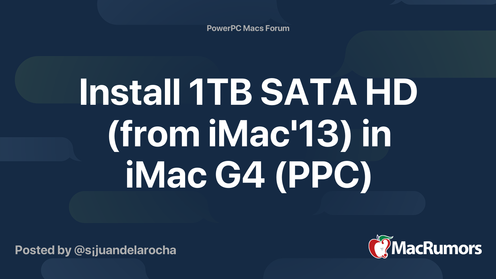 Install 1TB SATA HD (from iMac'13) in iMac G4 (PPC) | MacRumors Forums