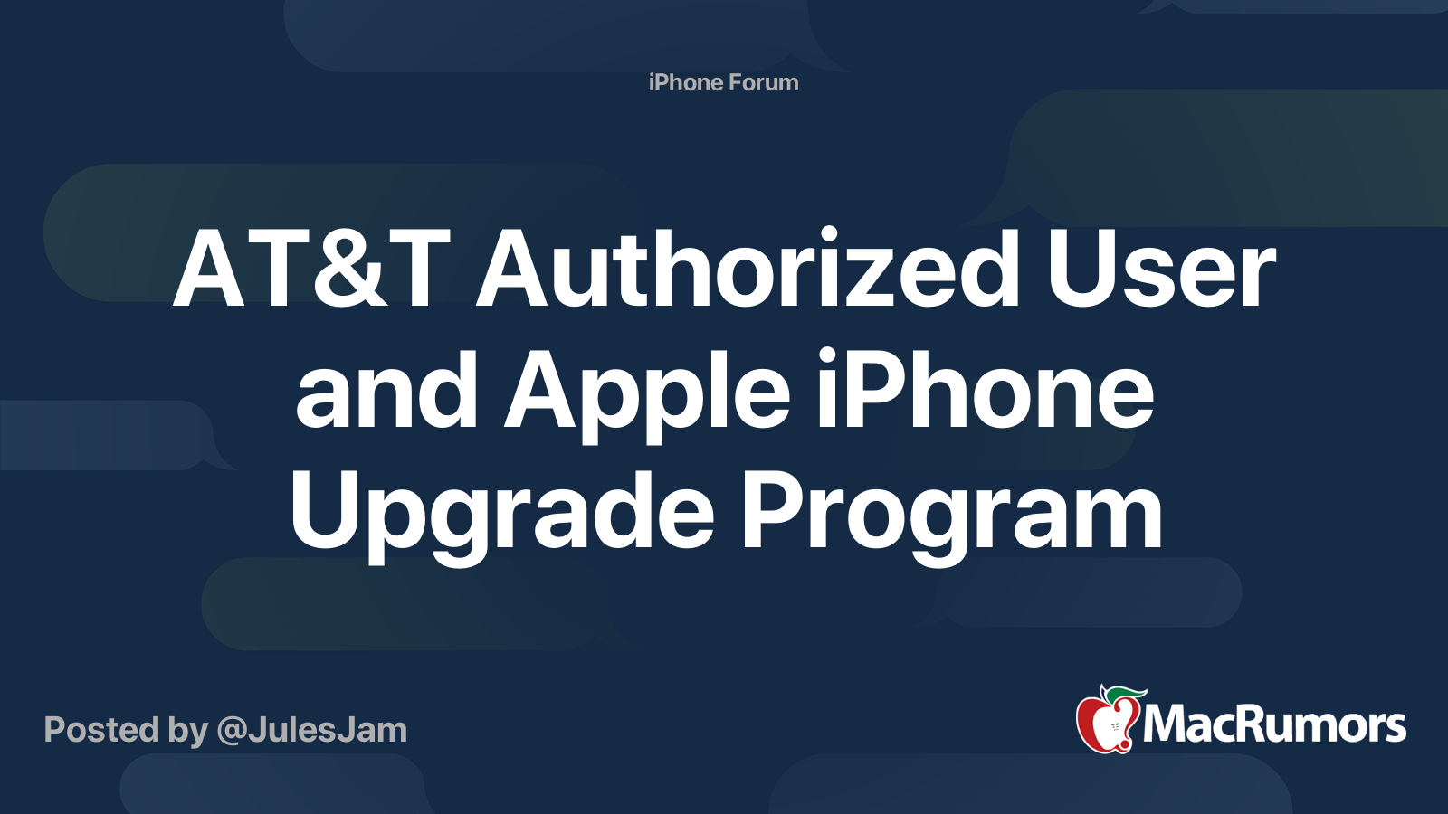 AT&T Authorized User and Apple iPhone Upgrade Program | MacRumors Forums