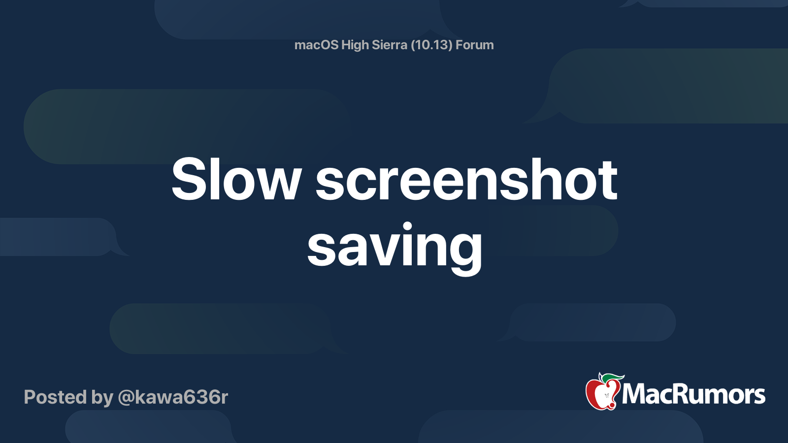 Slow screenshot saving | MacRumors Forums