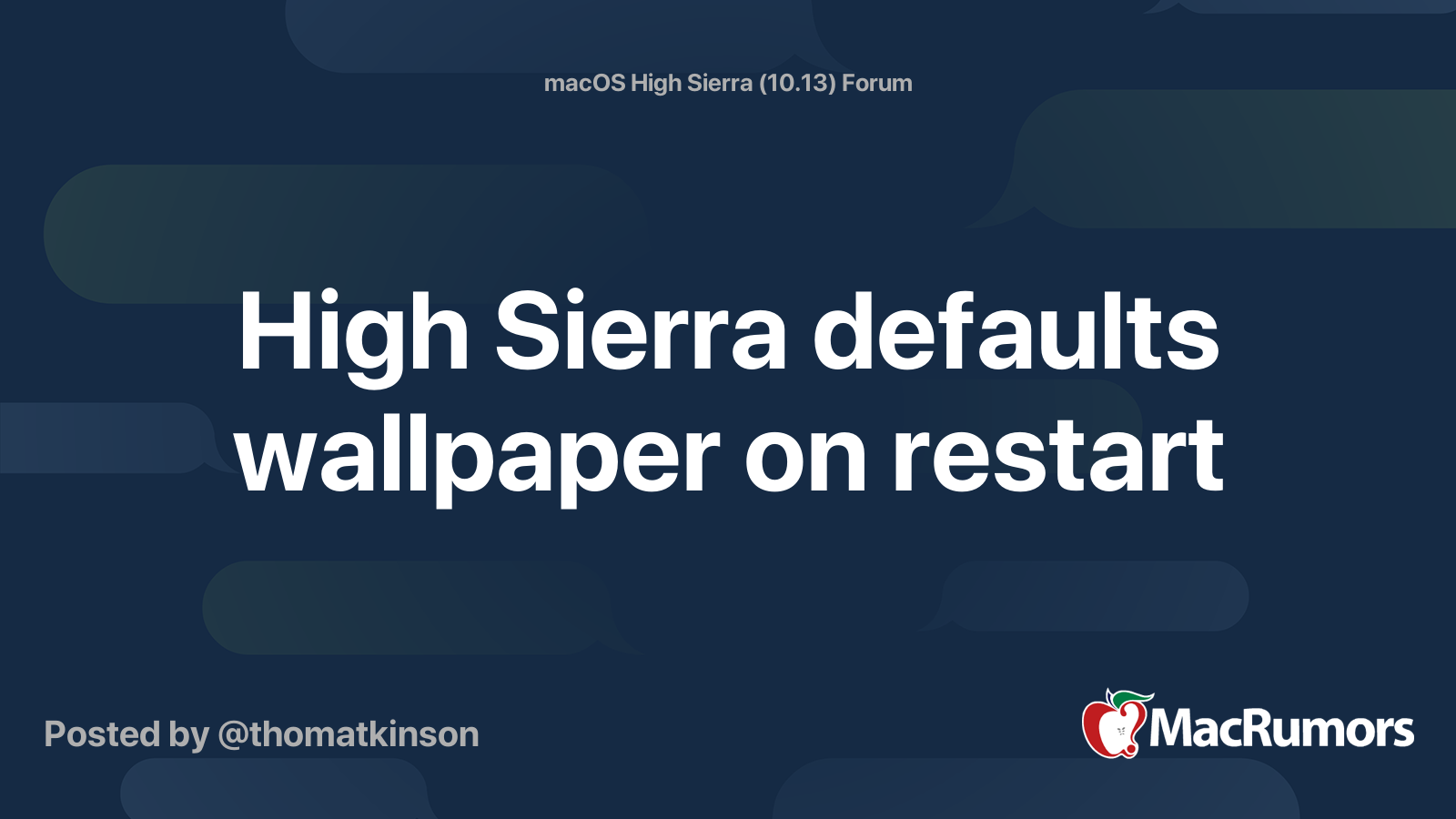 High Sierra Defaults Wallpaper On Restart Macrumors Forums