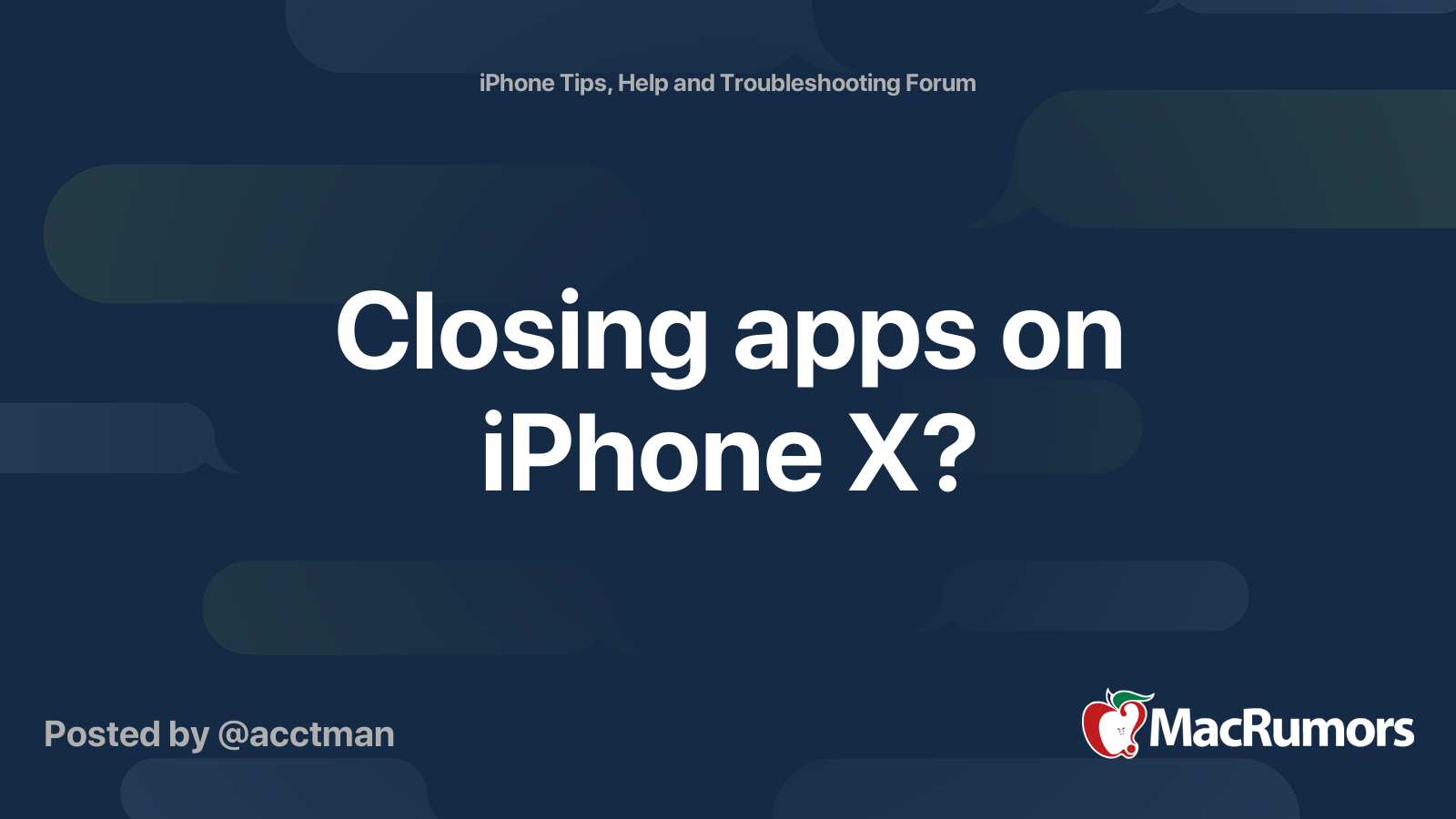 Closing apps on iPhone X? MacRumors Forums