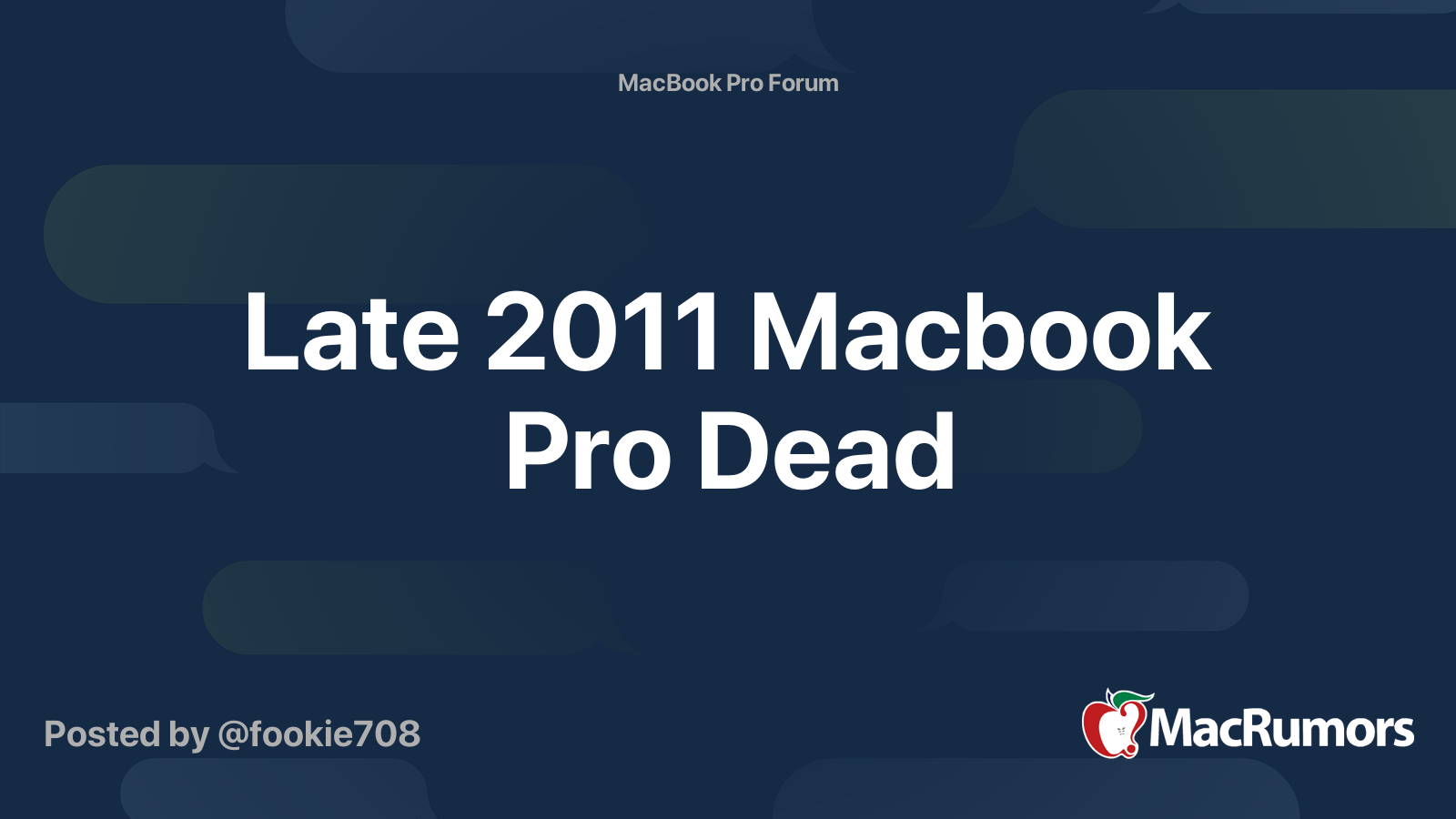 Late 2011 Macbook Pro Dead | MacRumors Forums