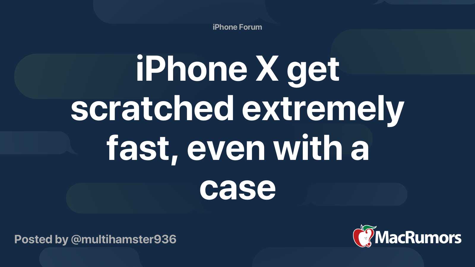 iPhone X get scratched extremely fast, even with a case | Page 4 ...