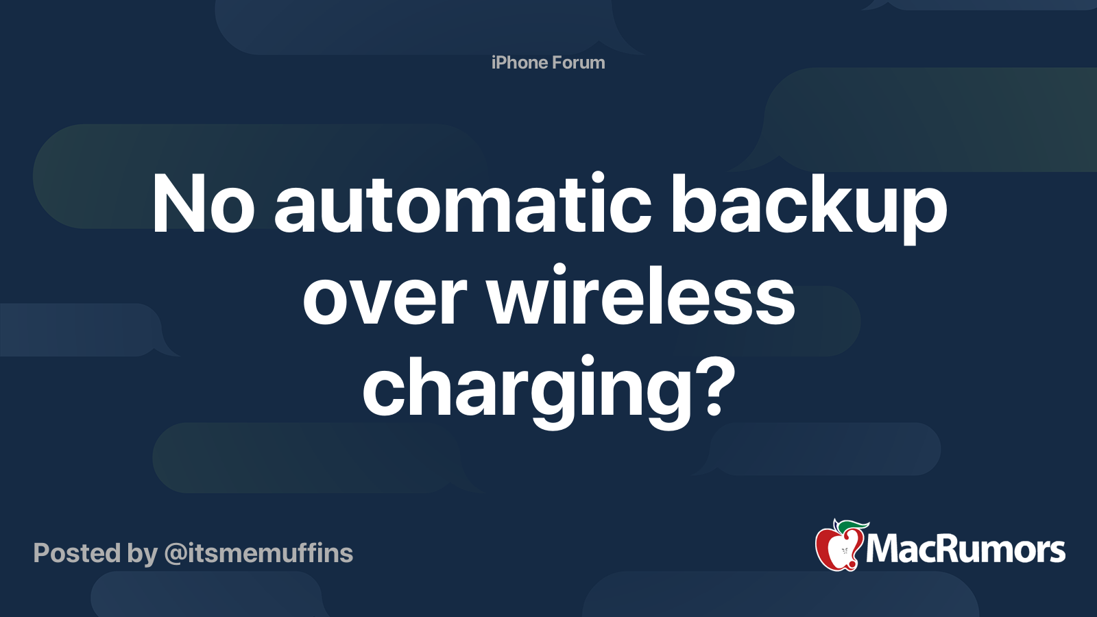 No automatic backup over wireless charging? | MacRumors Forums