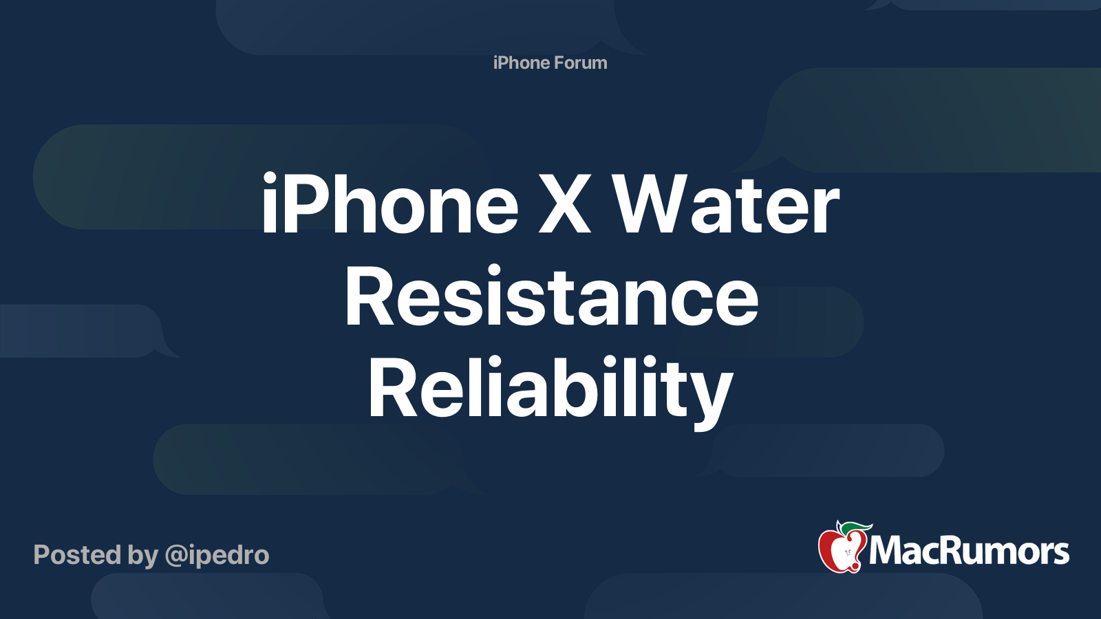 iPhone X Water Resistance Reliability | MacRumors Forums