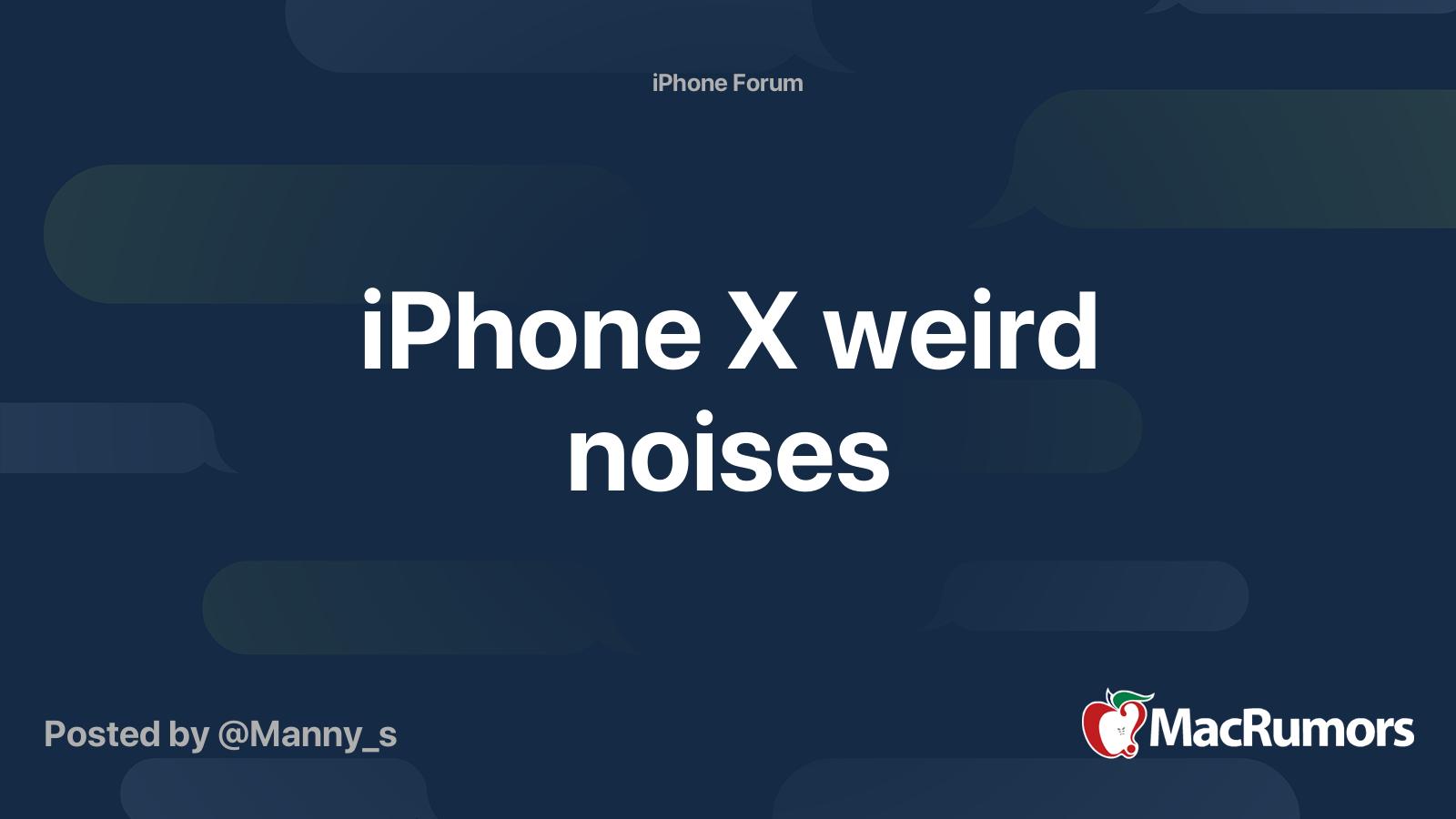 iPhone X weird noises MacRumors Forums