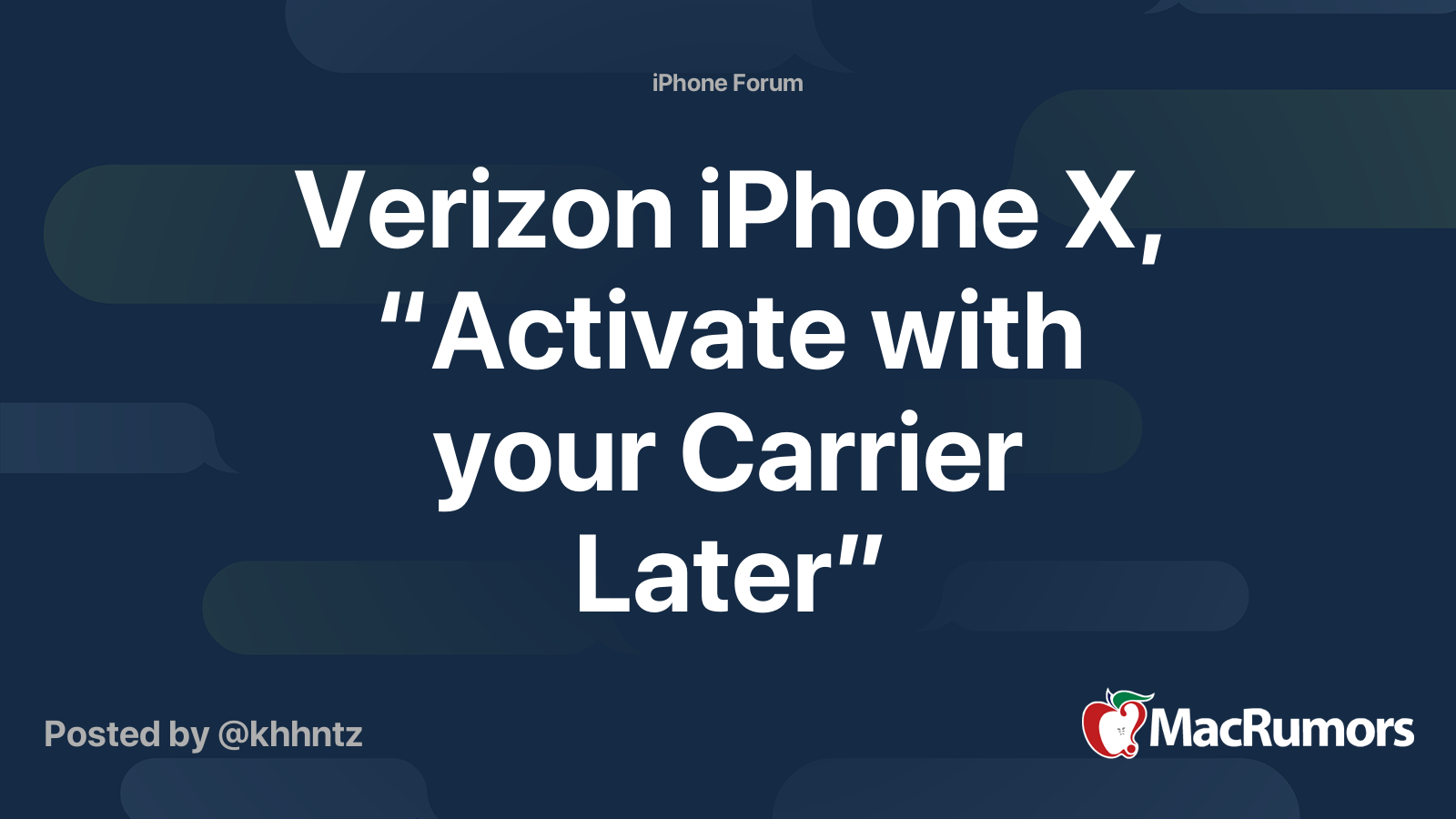Verizon iPhone X, “Activate with your Carrier Later” MacRumors Forums