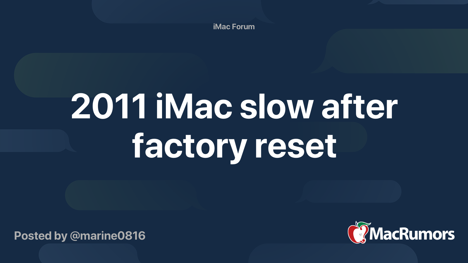 2011 iMac slow after factory reset | MacRumors Forums