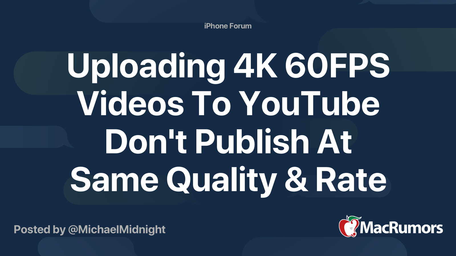 Uploading 4k 60fps Videos To Youtube Don T Publish At Same Quality Rate Macrumors Forums