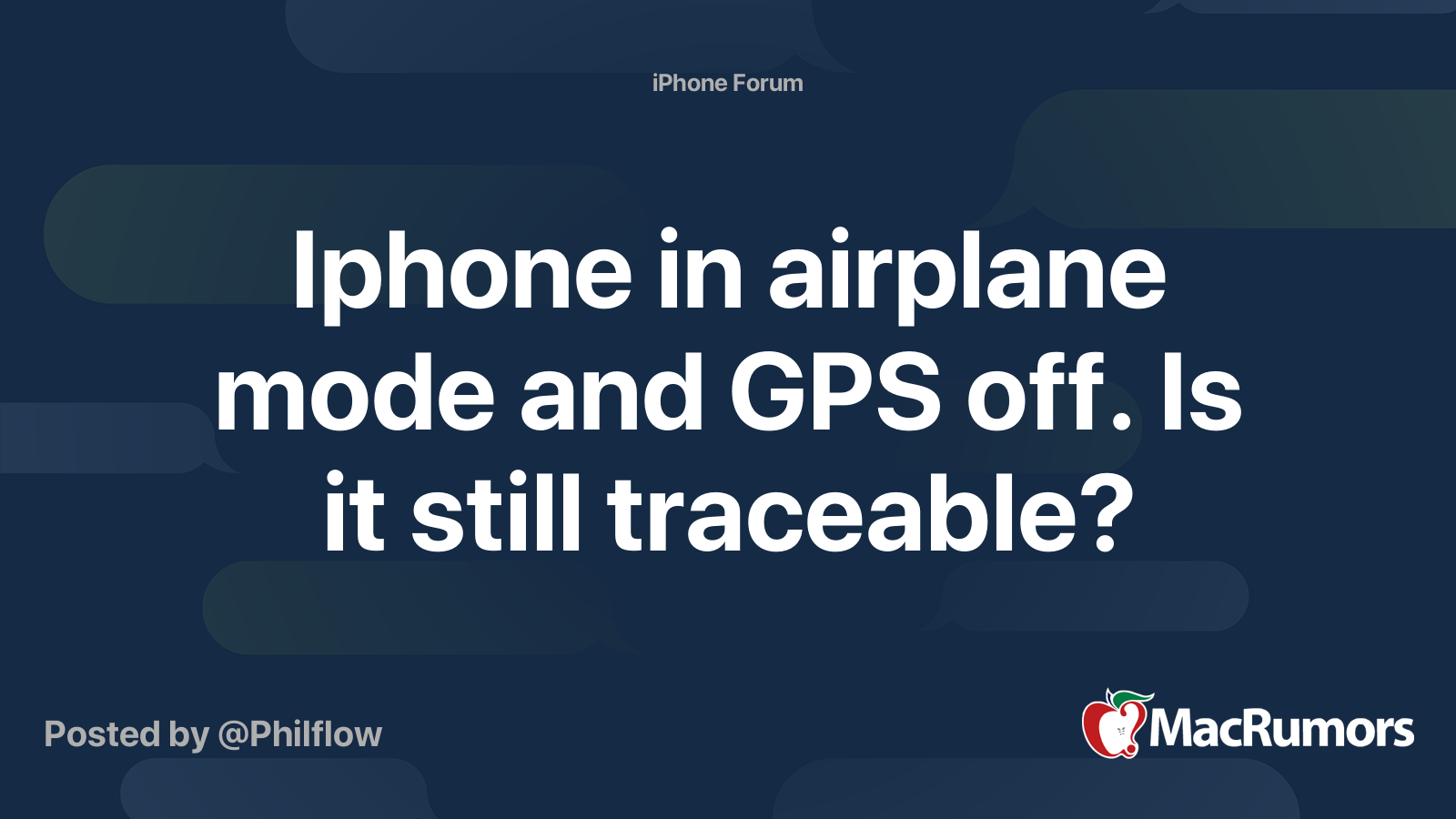 Iphone in airplane mode and GPS off. Is it still traceable? MacRumors