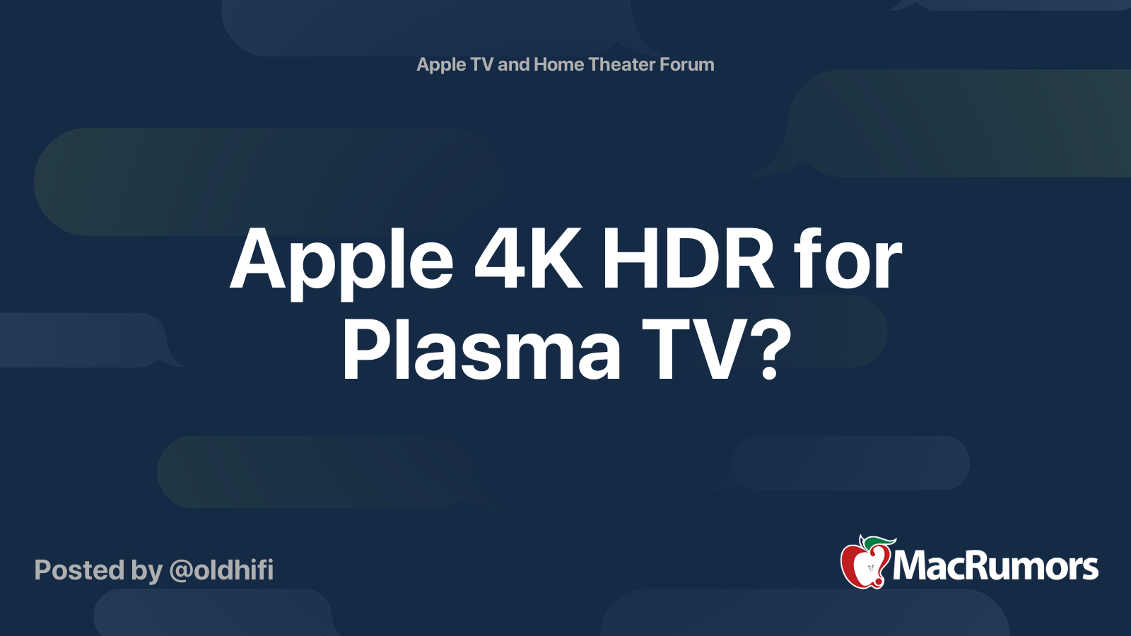 Apple 4K HDR for Plasma TV? | MacRumors Forums