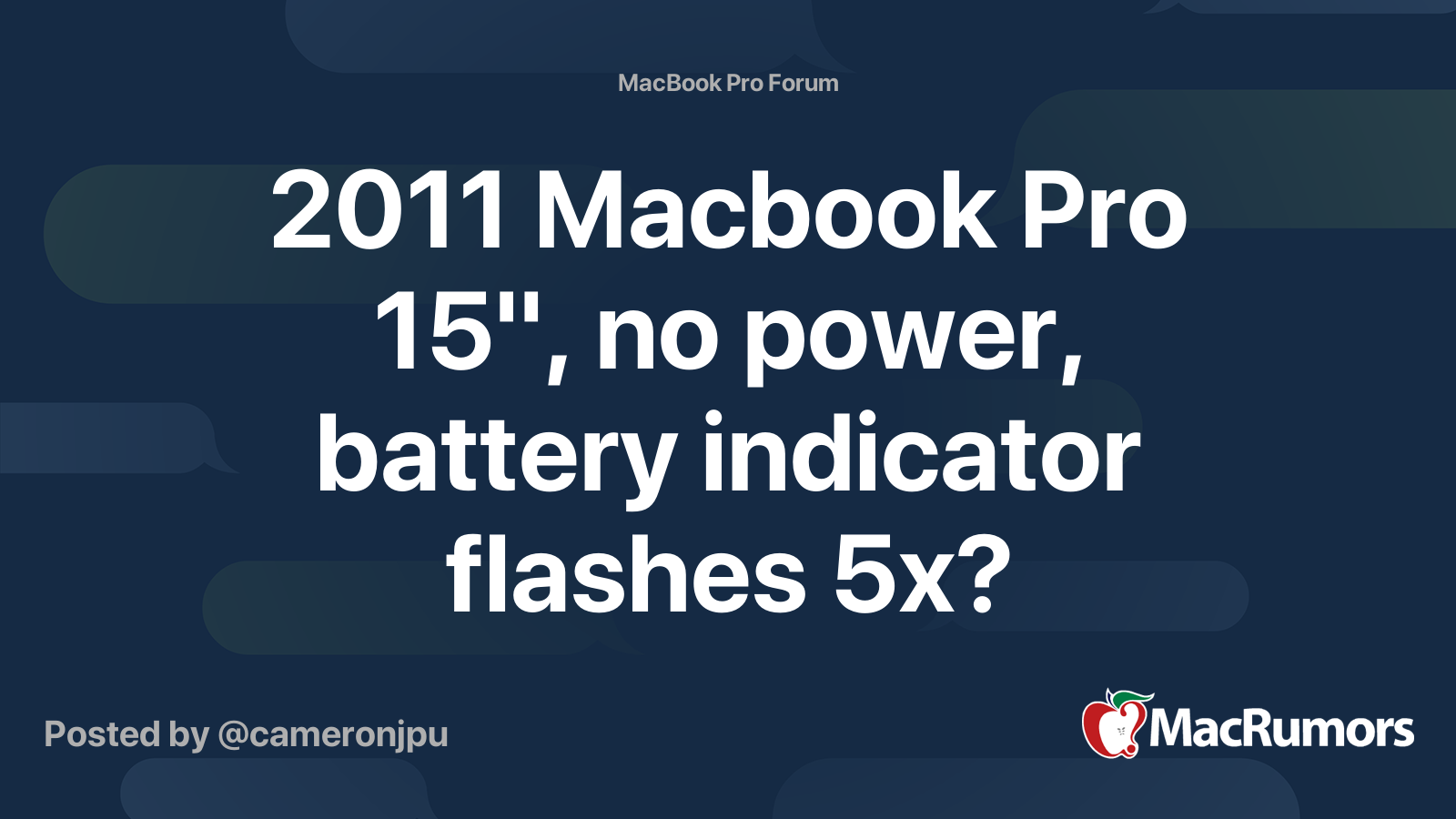 2011 Macbook Pro 15", no power, battery indicator flashes 5x? MacRumors Forums