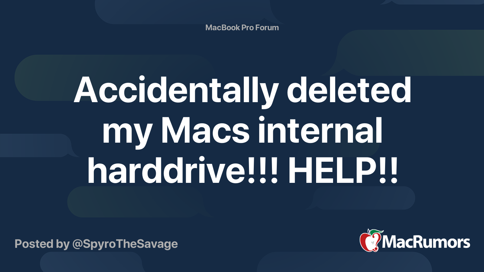 Accidentally deleted my Macs internal harddrive!!! HELP!! MacRumors
