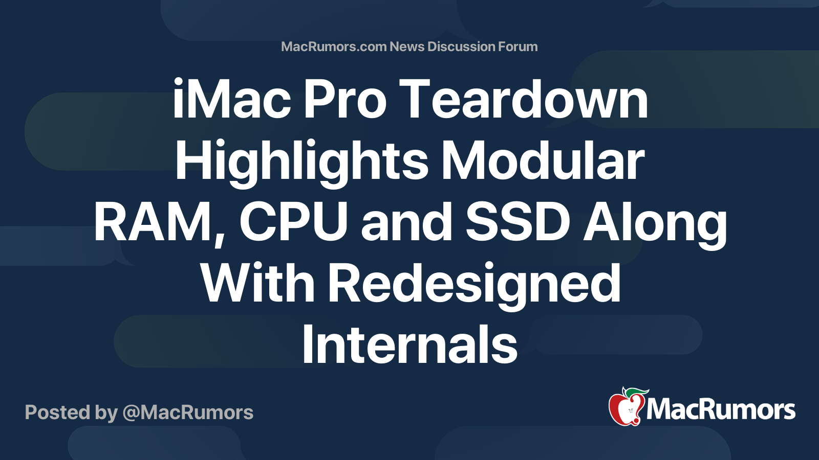 iMac Pro Teardown Highlights Modular RAM, CPU and SSD Along With ...