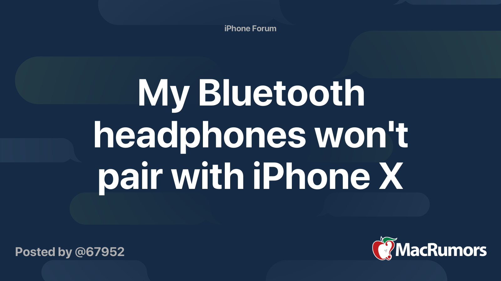 My Bluetooth headphones won't pair with iPhone X MacRumors Forums