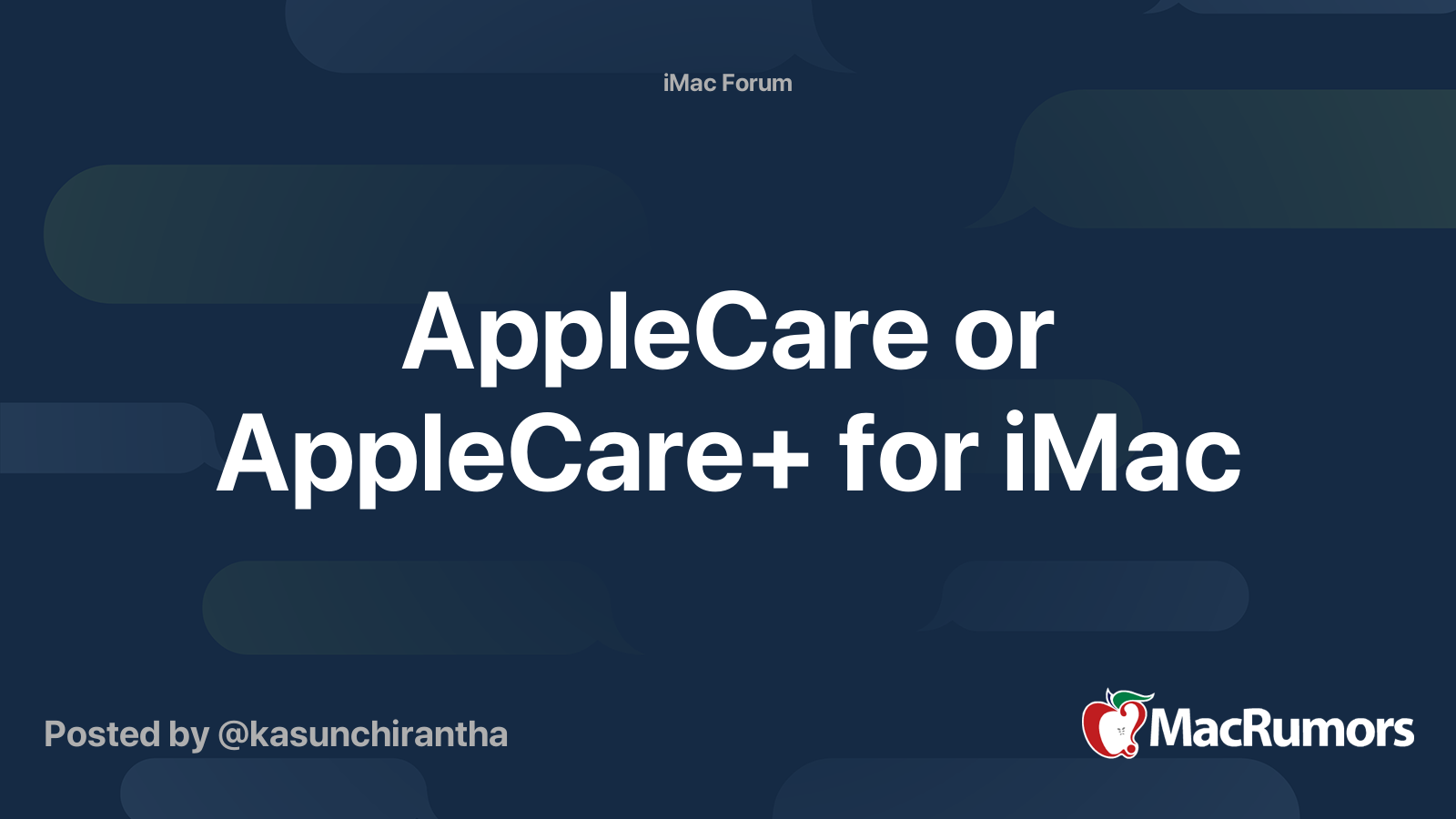 AppleCare or AppleCare+ for iMac | MacRumors Forums