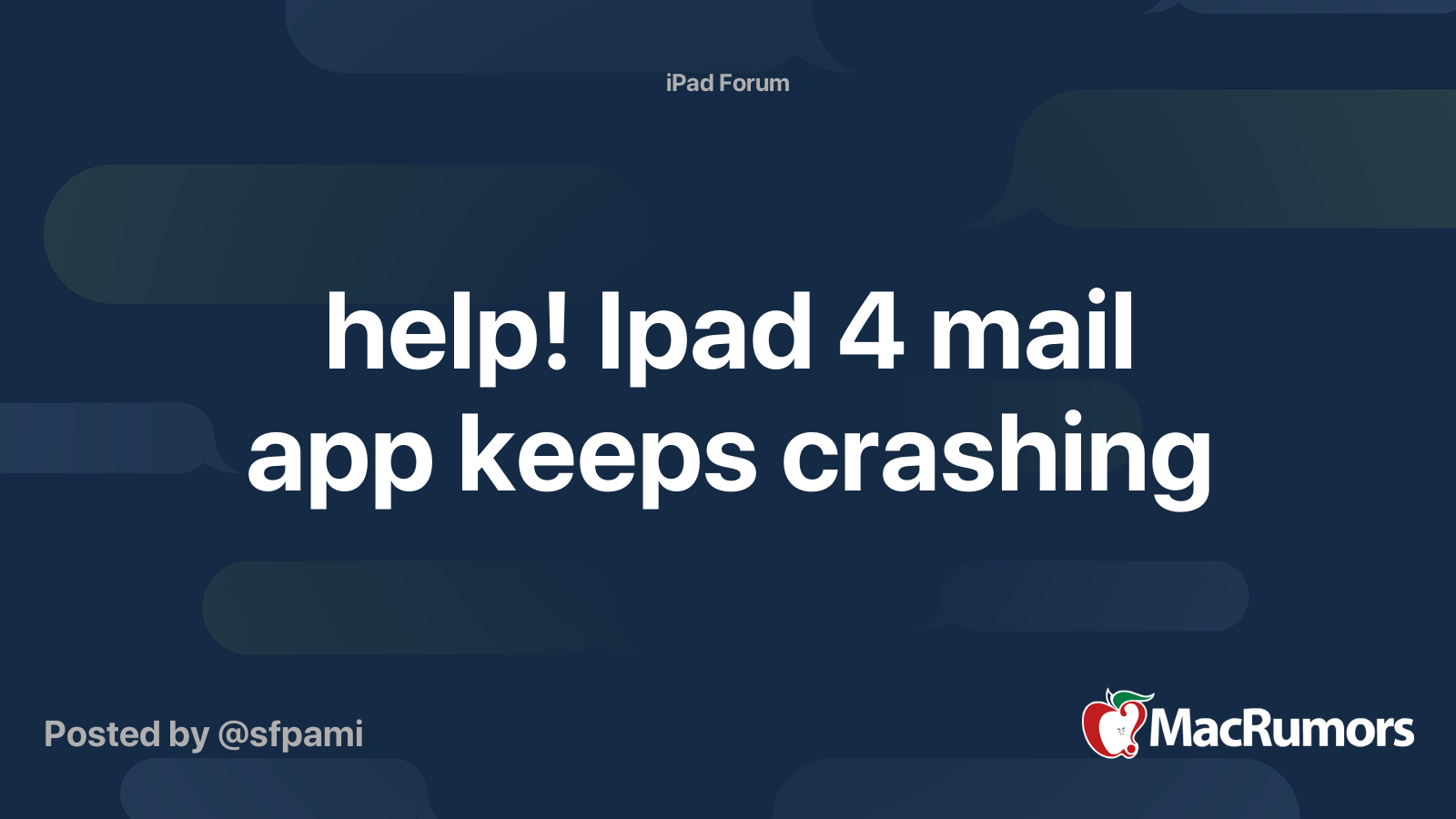 help! Ipad 4 mail app keeps crashing | MacRumors Forums