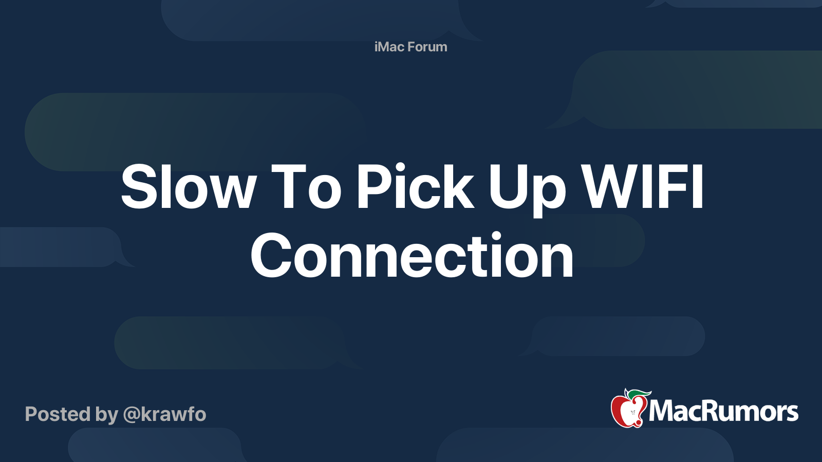 Slow To Pick Up WIFI Connection MacRumors Forums