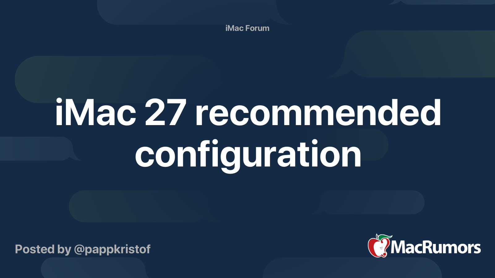 iMac 27 recommended configuration | MacRumors Forums