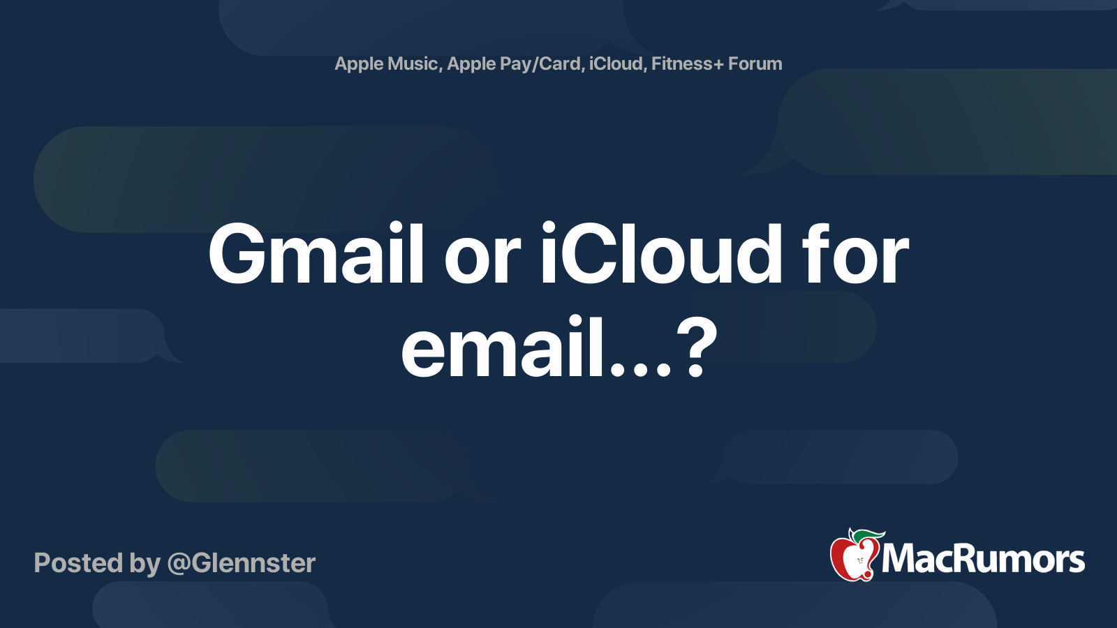 Gmail or iCloud for email...? MacRumors Forums