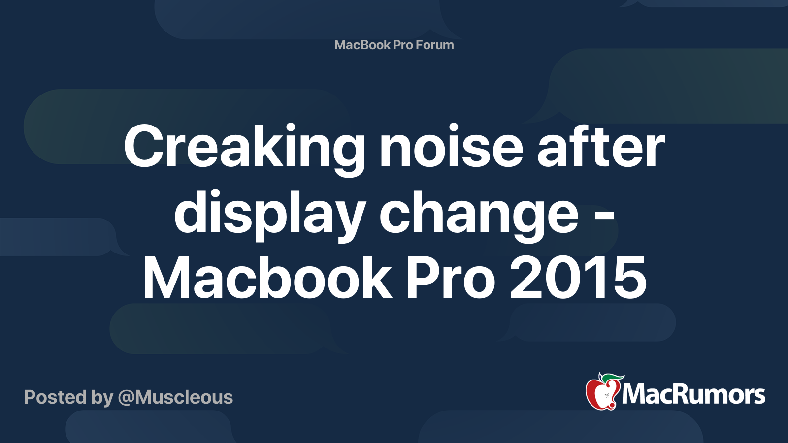 Creaking noise after display change Macbook Pro 2015 MacRumors Forums