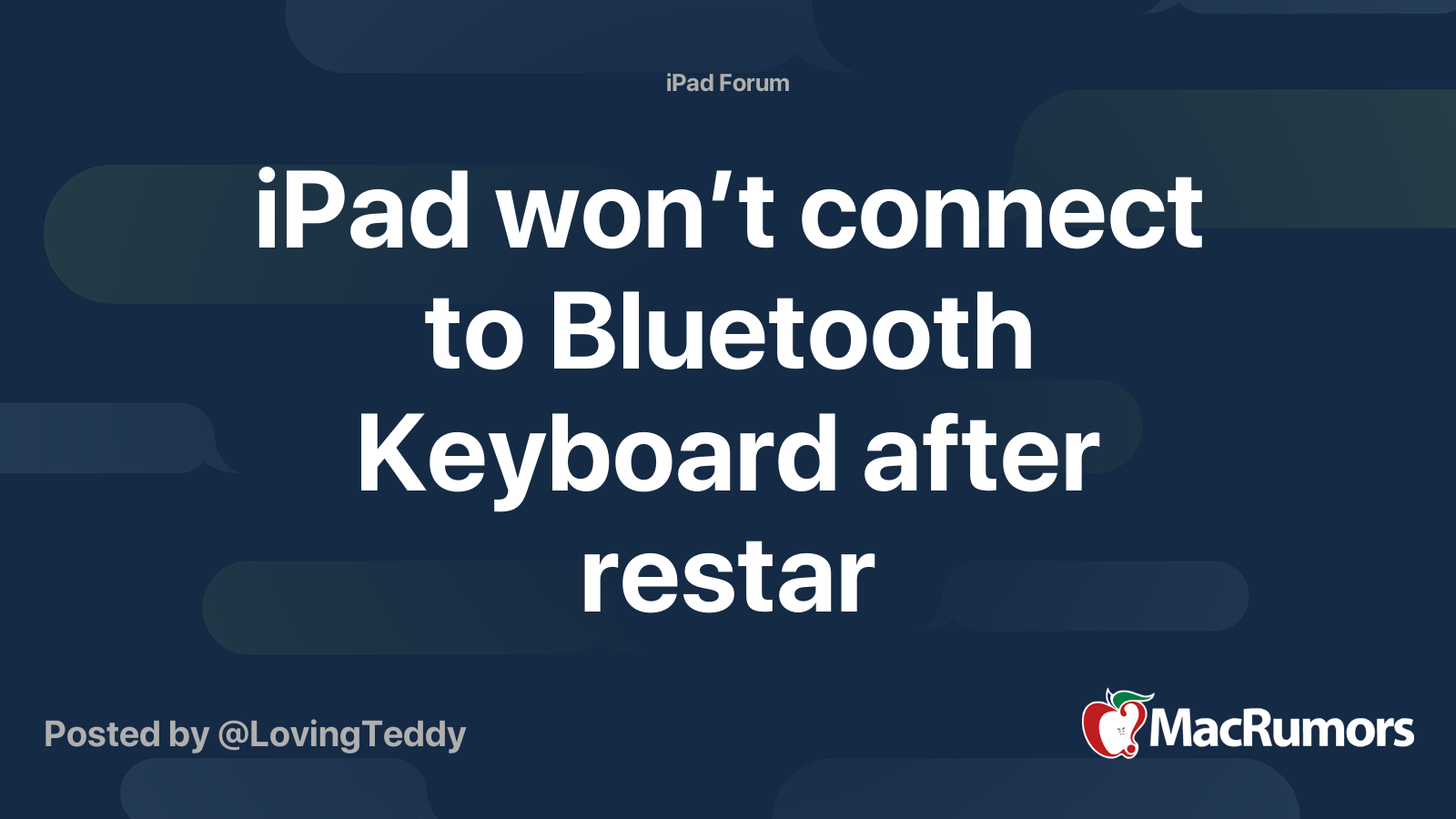 iPad won’t connect to Bluetooth Keyboard after restar MacRumors Forums