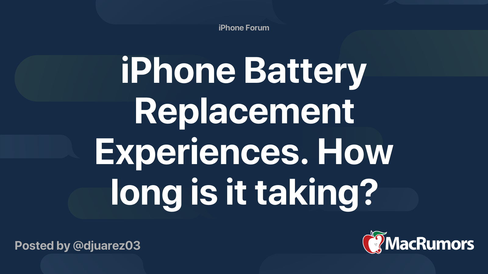 iPhone Battery Replacement Experiences. How long is it taking