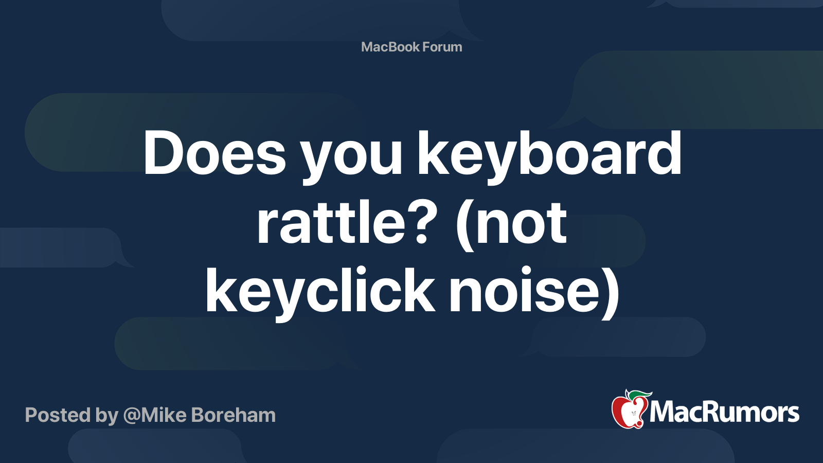 Does you keyboard rattle? (not keyclick noise) MacRumors Forums