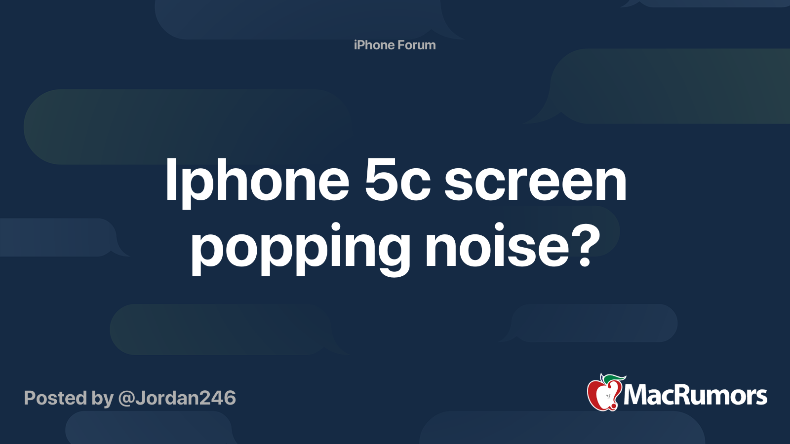 Iphone 5c screen popping noise? | MacRumors Forums