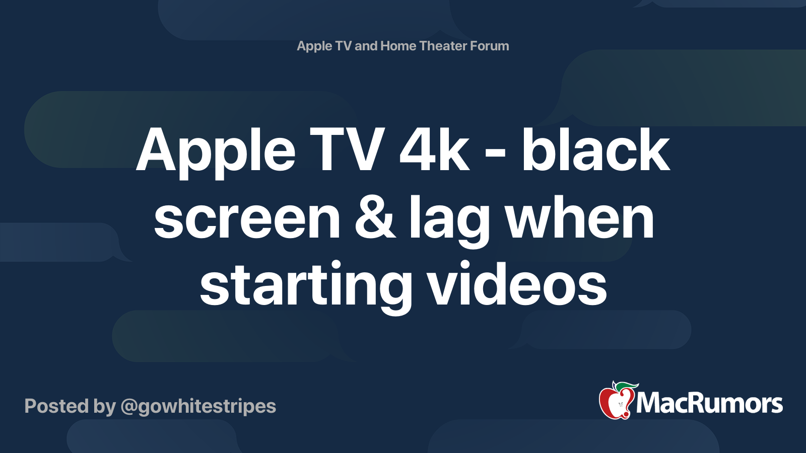 Apple TV 4k - black screen & lag when starting videos | MacRumors Forums