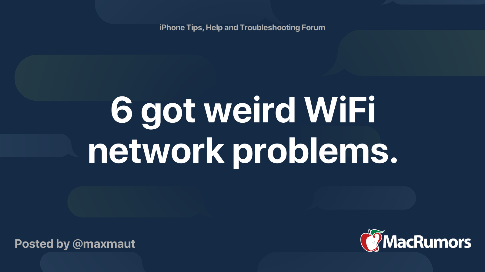 6 got weird WiFi network problems. | MacRumors Forums