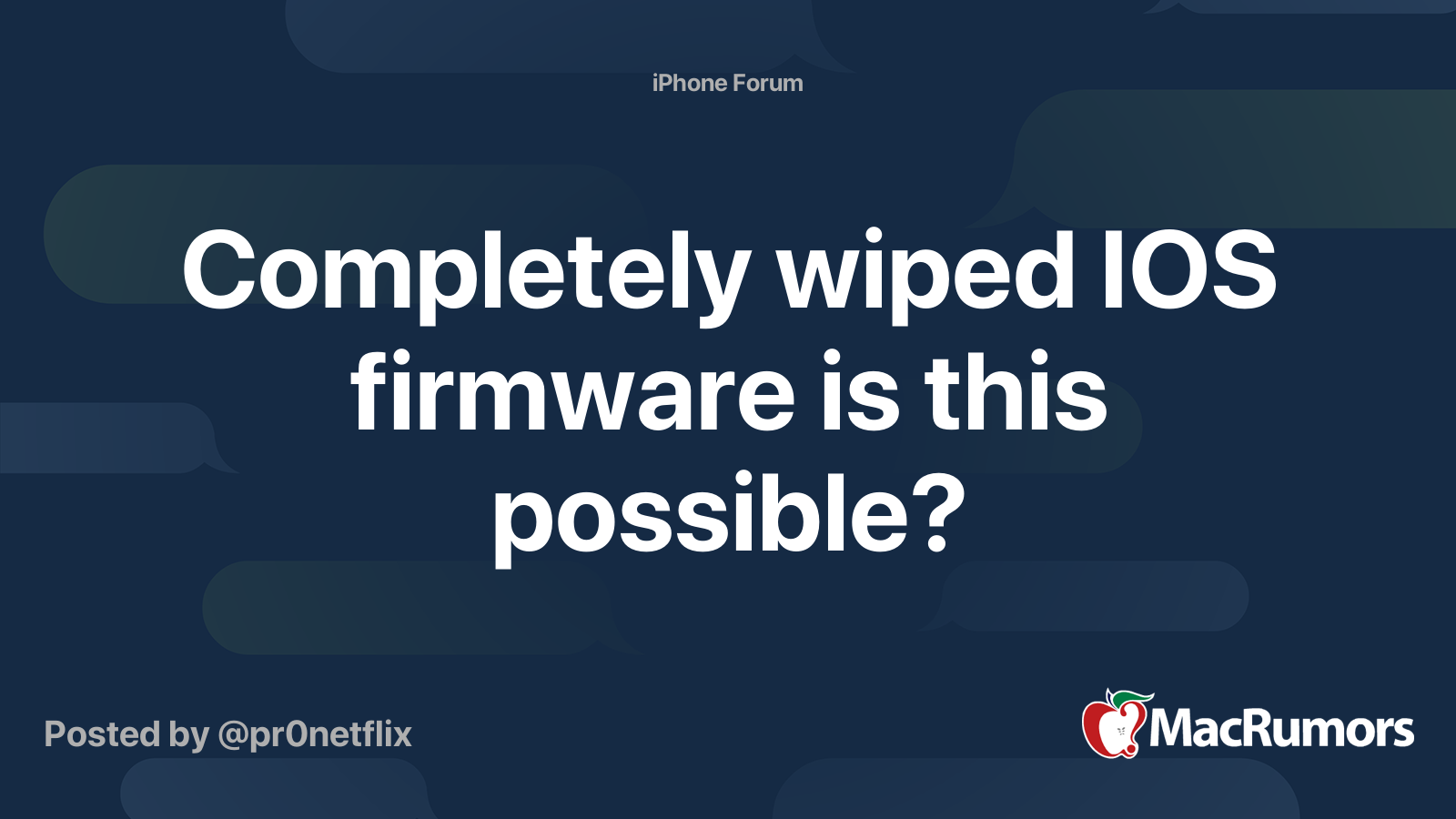 Completely wiped IOS firmware is this possible? | MacRumors Forums