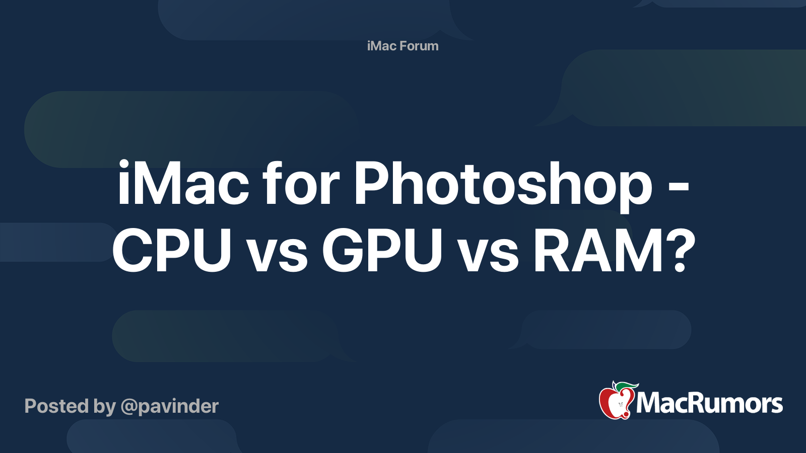 Imac For Photoshop Cpu Vs Gpu Vs Ram Macrumors Forums